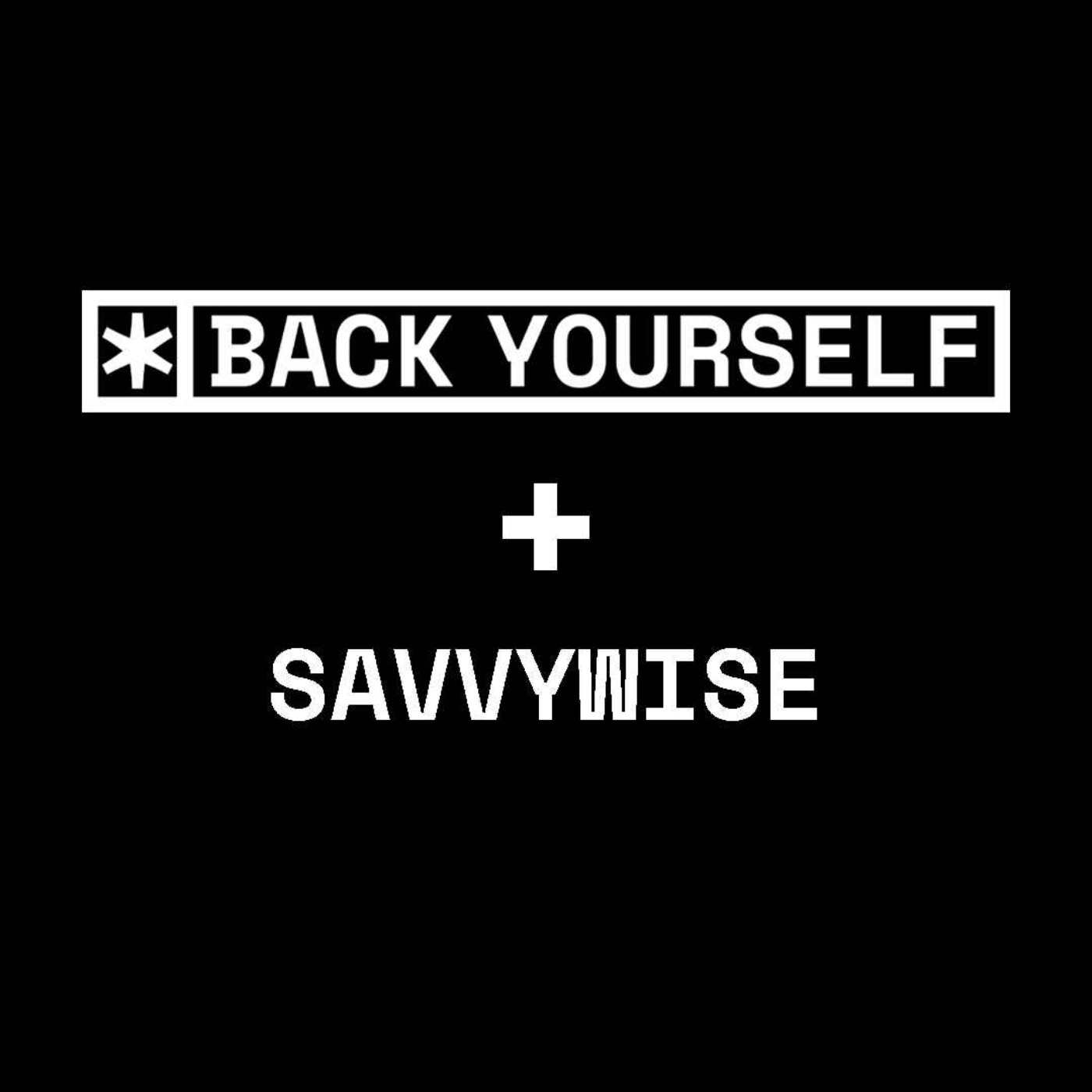 Savvywise | Back Yourself