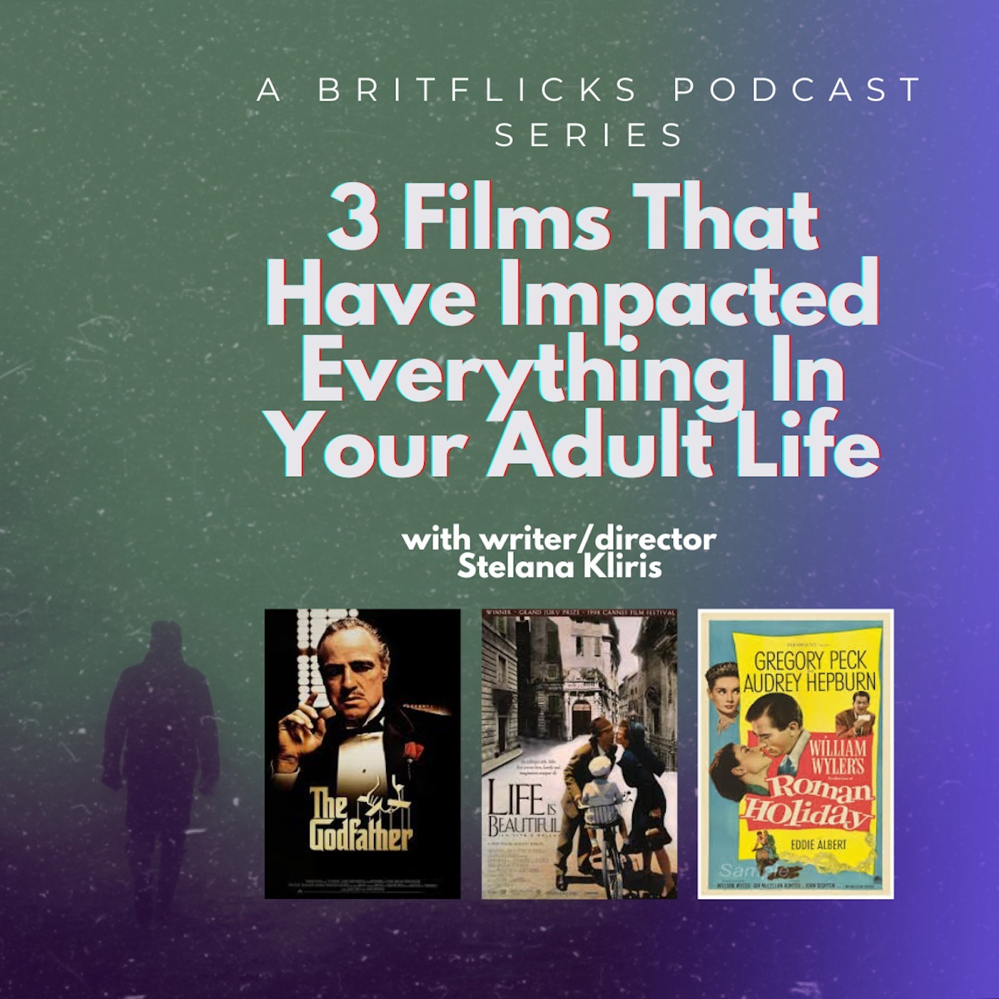 3 FILMS THAT HAVE IMPACTED EVERYTHING IN YOUR ADULT LIFE