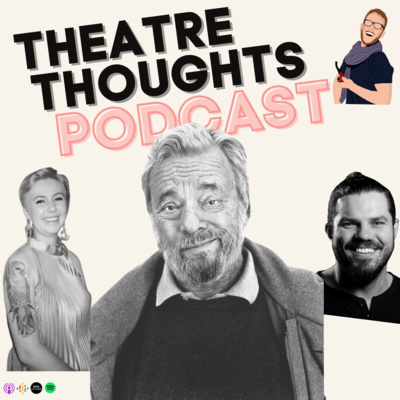 The Theatre Thoughts Podcast