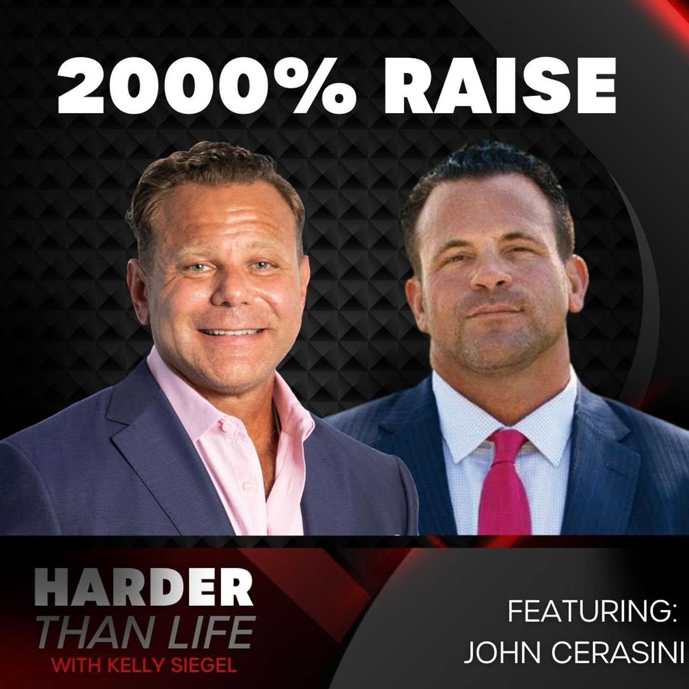 63: 2000% Raise w/ John Cerasani