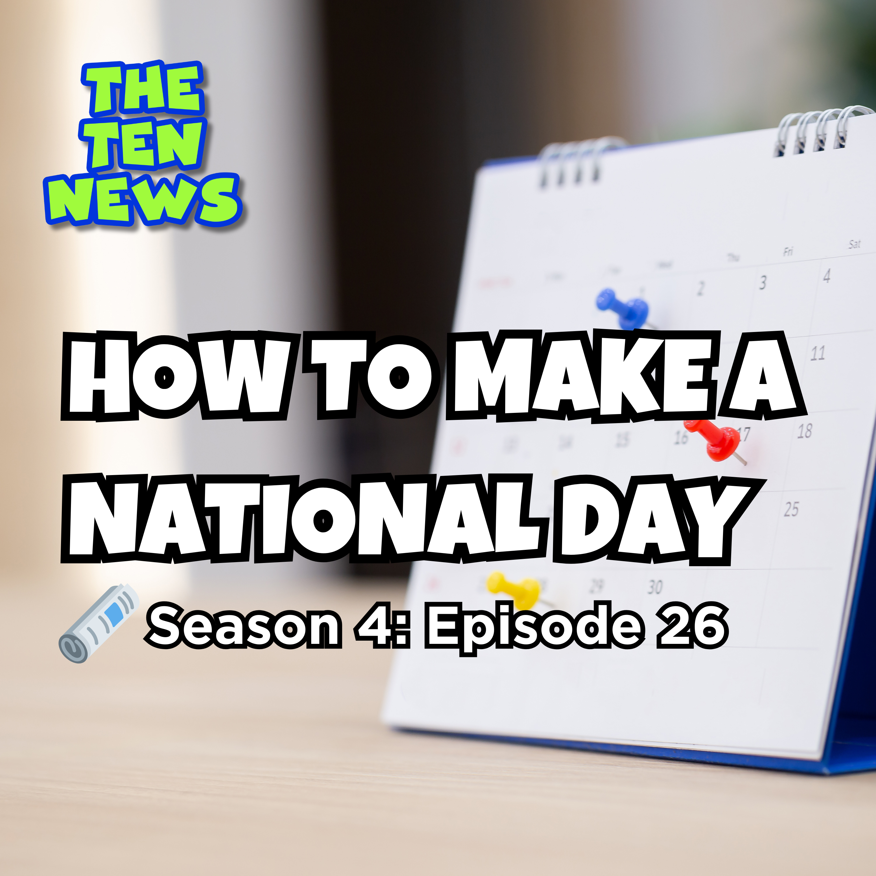 How to Make a National Day 🗓️  (Re-air)