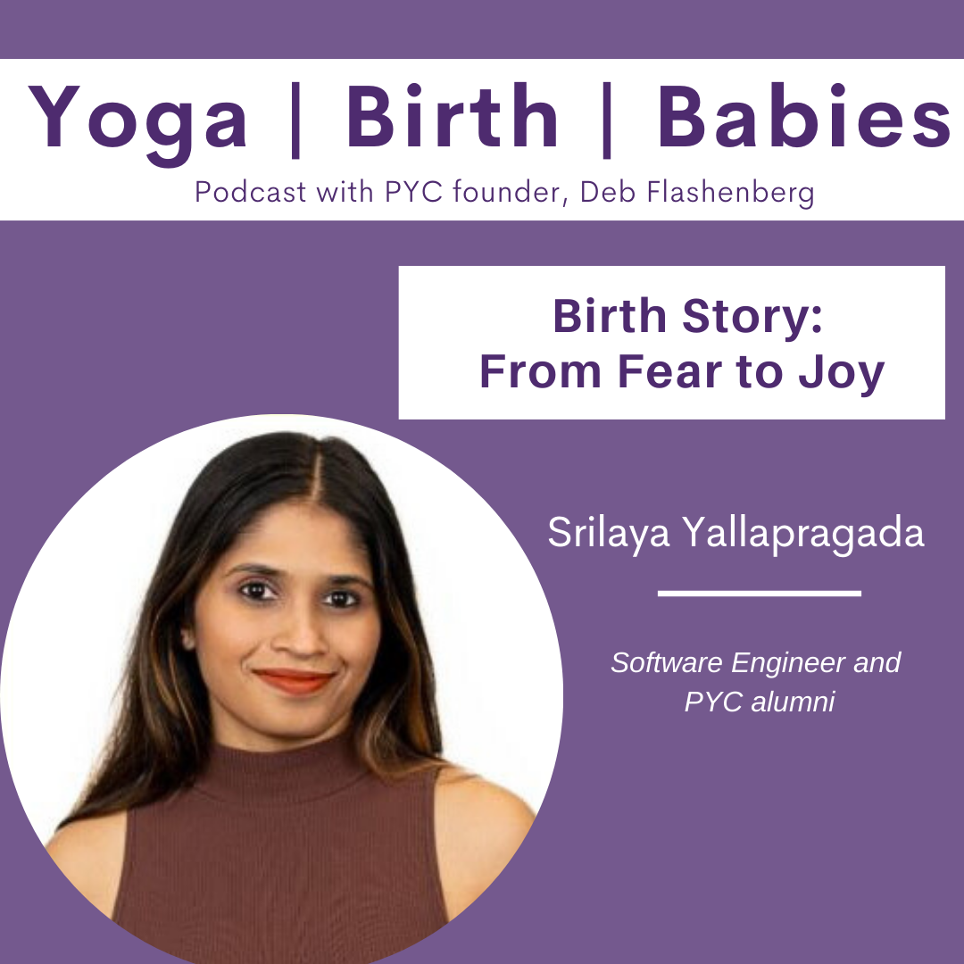 Birth Story: From Fear to Joy with Srilaya Yallapragada