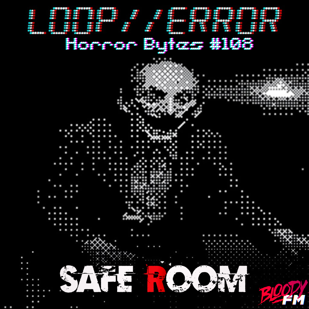 Horror Bytes #108: Loop // Error