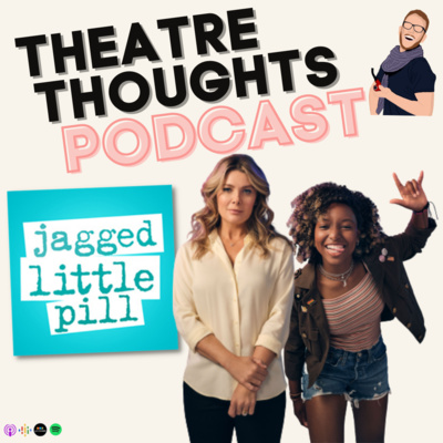 The Theatre Thoughts Podcast