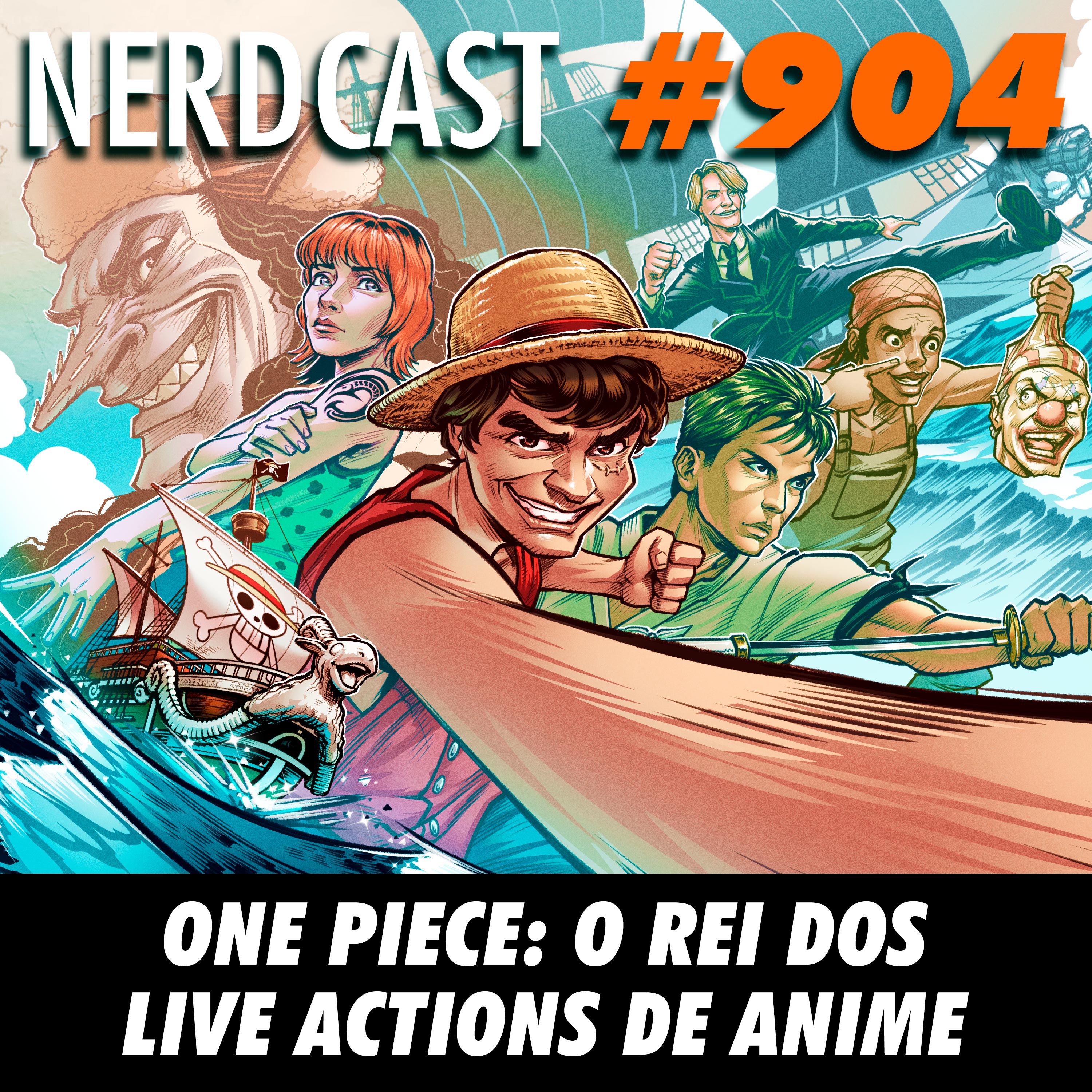 NerdCast 904 - One Piece: O rei dos live action de anime