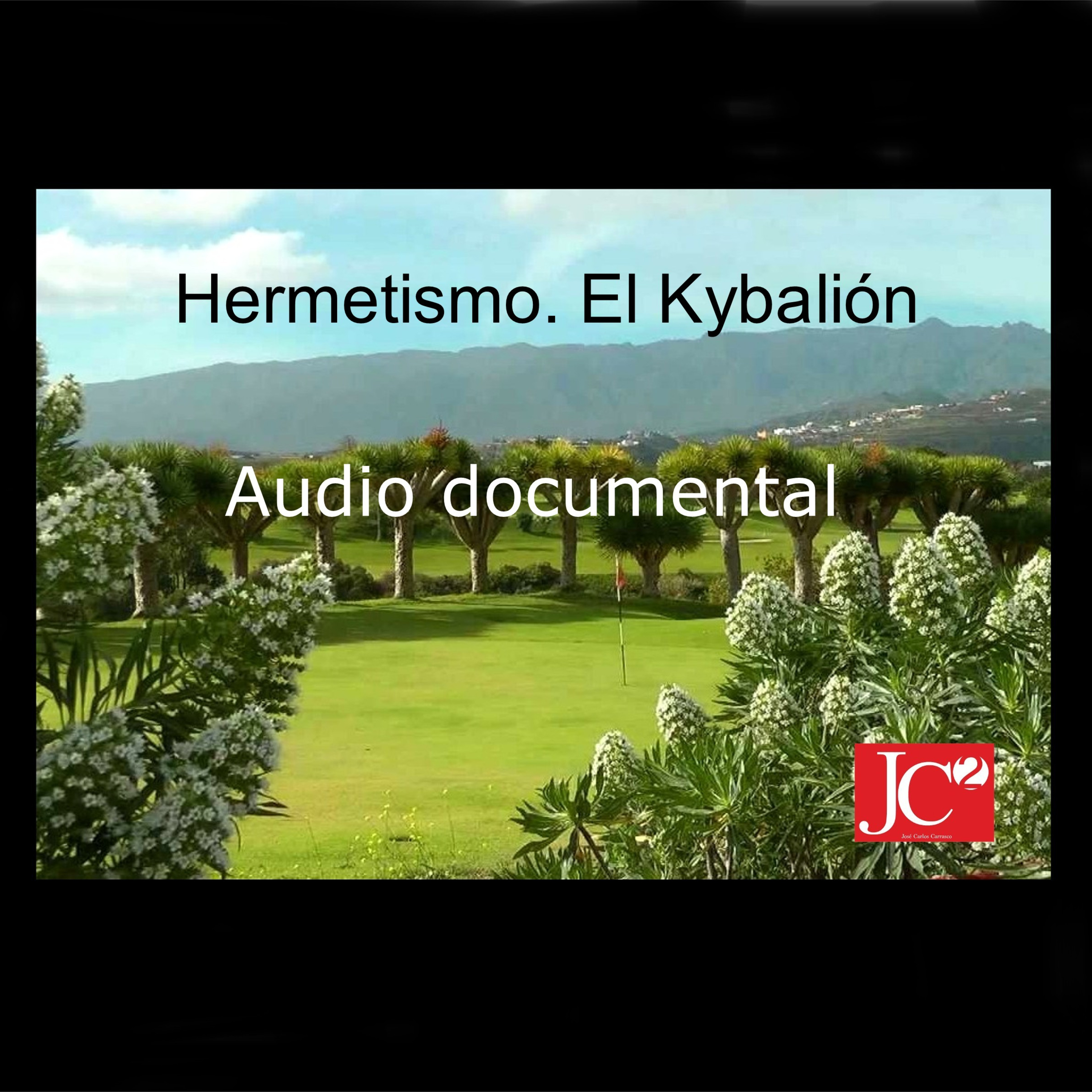 HERMETISMO. EL KYBALIÓN. Audio documental. episode artwork