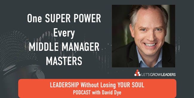 One Super Power Every Great Middle Manager Masters