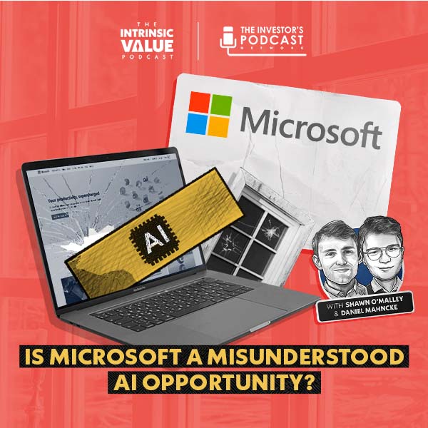 TIVP070: Microsoft (MSFT): Is Microsoft a Misunderstood AI Opportunity? w/ Shawn O'Malley & Daniel Mahncke