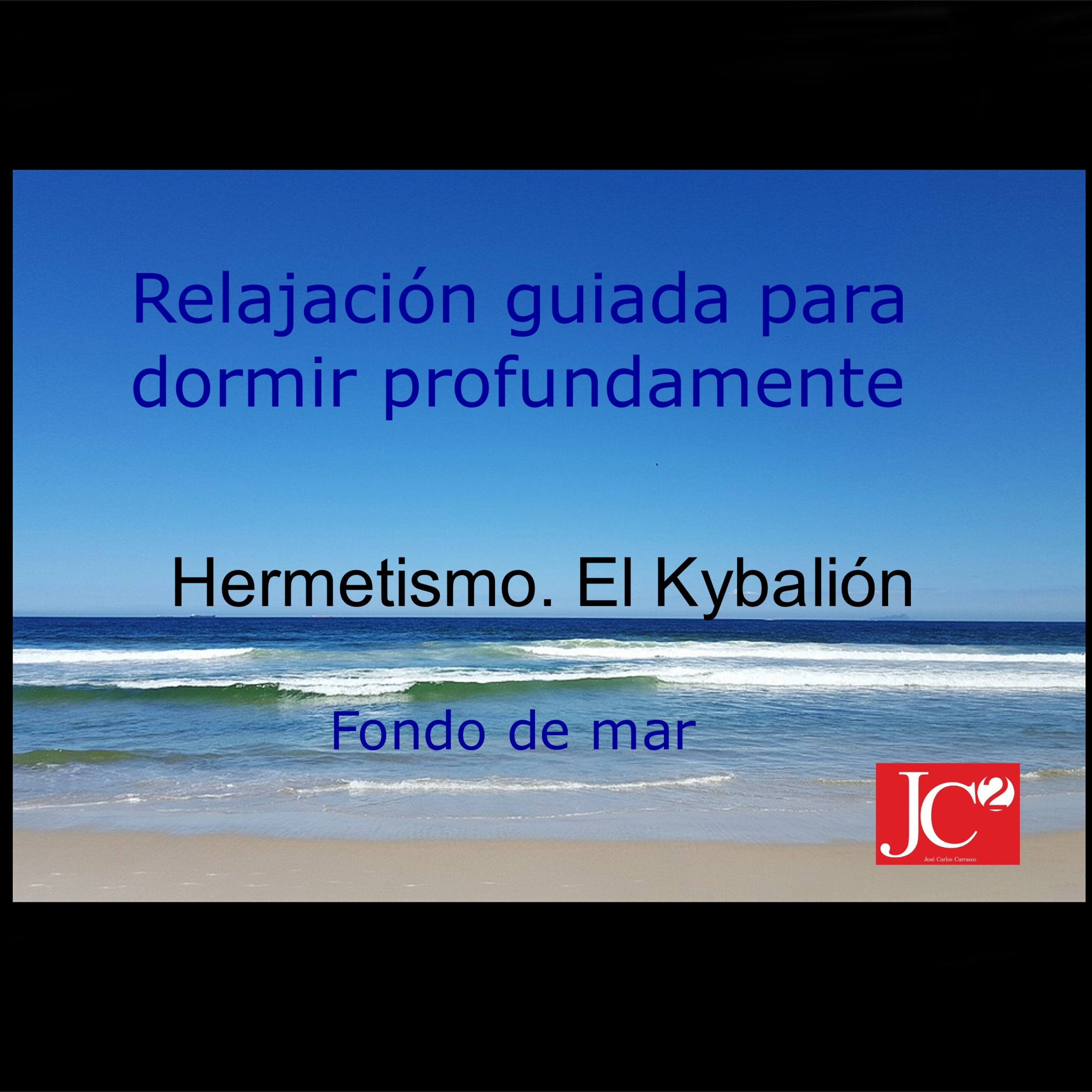 HERMETISMO: EL KYBALIÓN | Relajación guiada para conciliar el sueño profundo . Fondo de costa. episode artwork