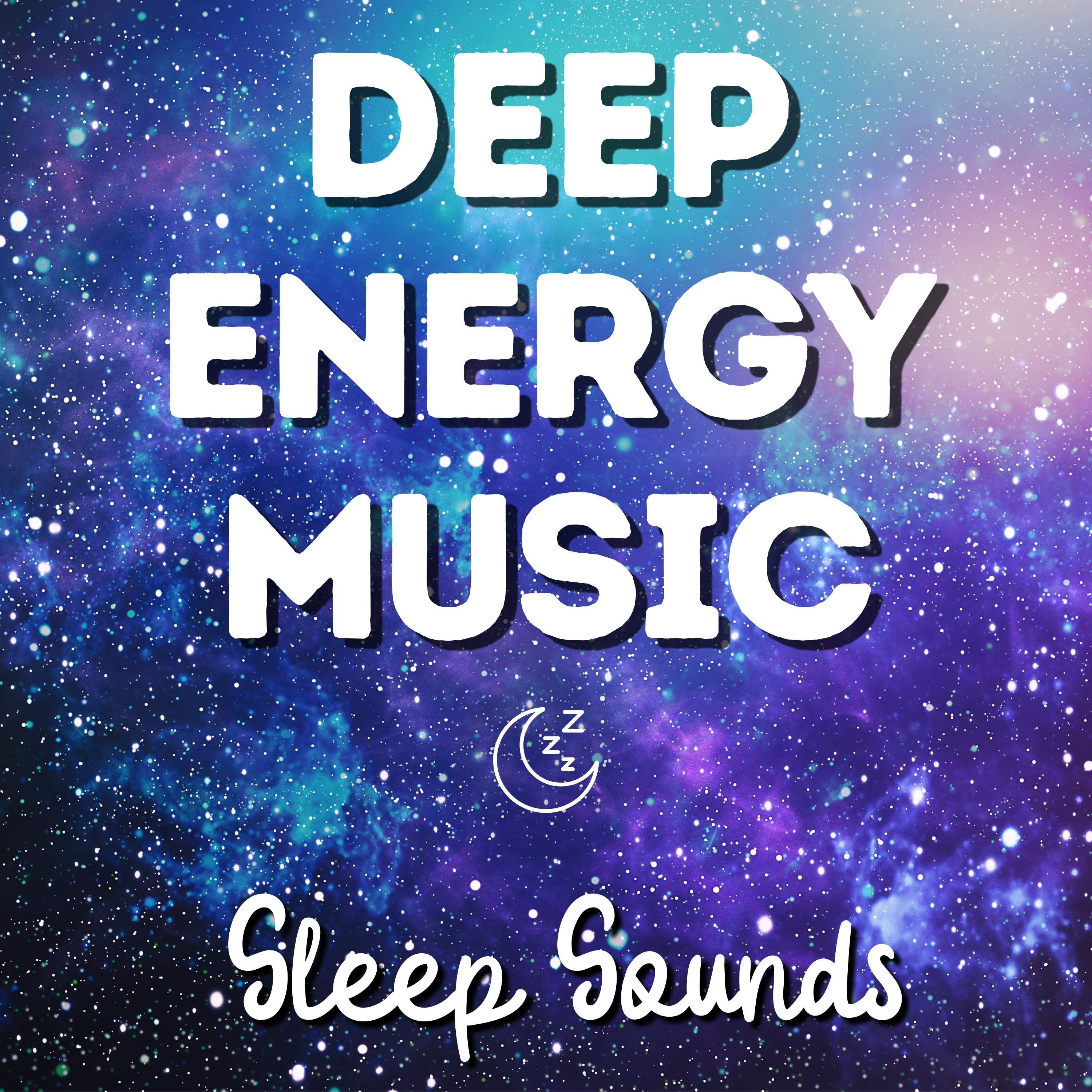 Deep Energy Music for Sleep