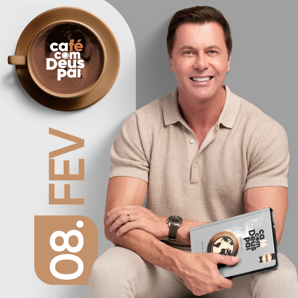 Café com Deus Pai | 08 de fevereiro