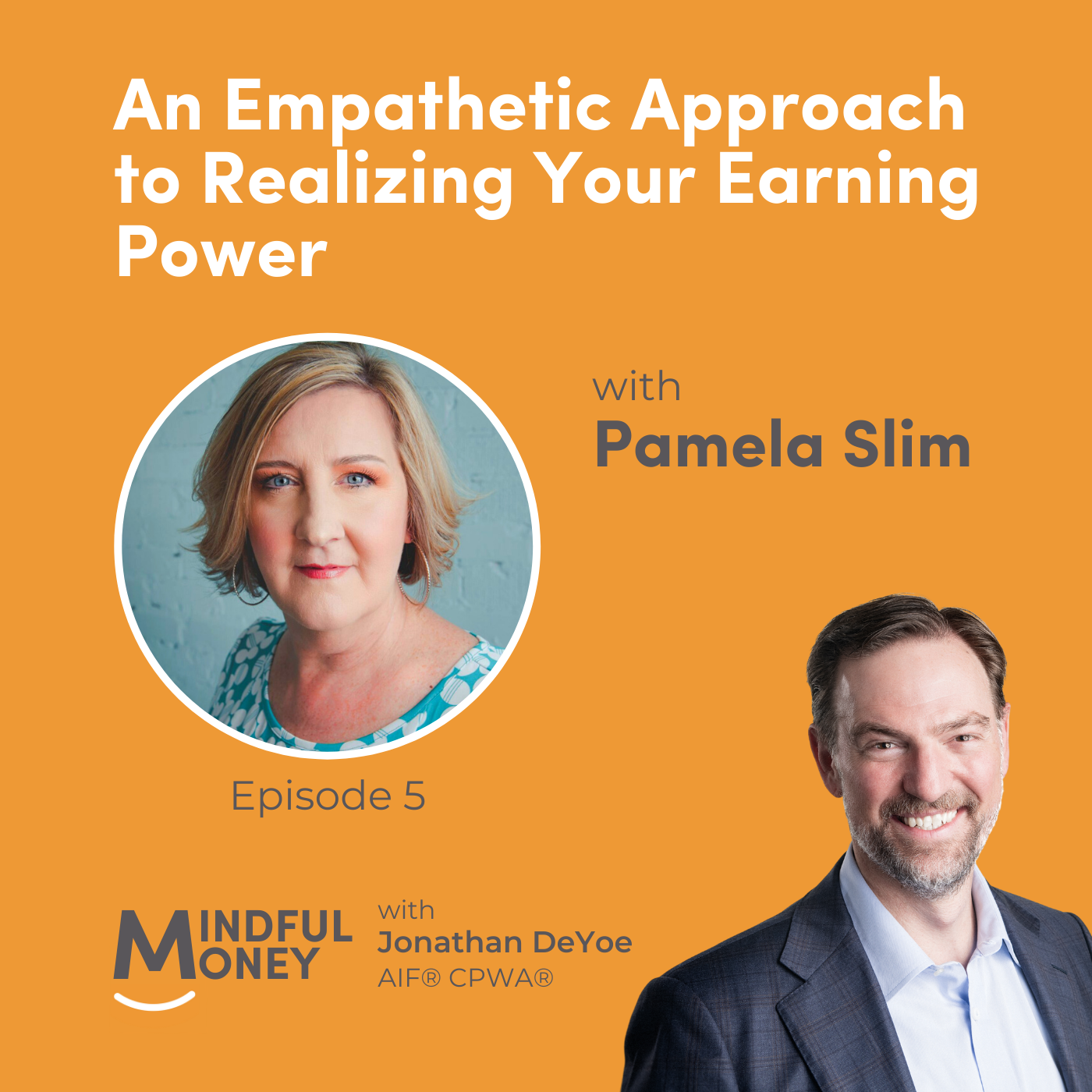005: Pamela Slim - An Empathetic Approach to Realizing Your Earning Power