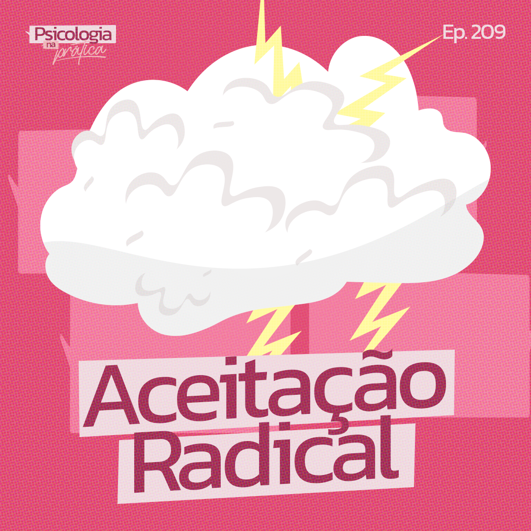 #209 - Aceitação Radical