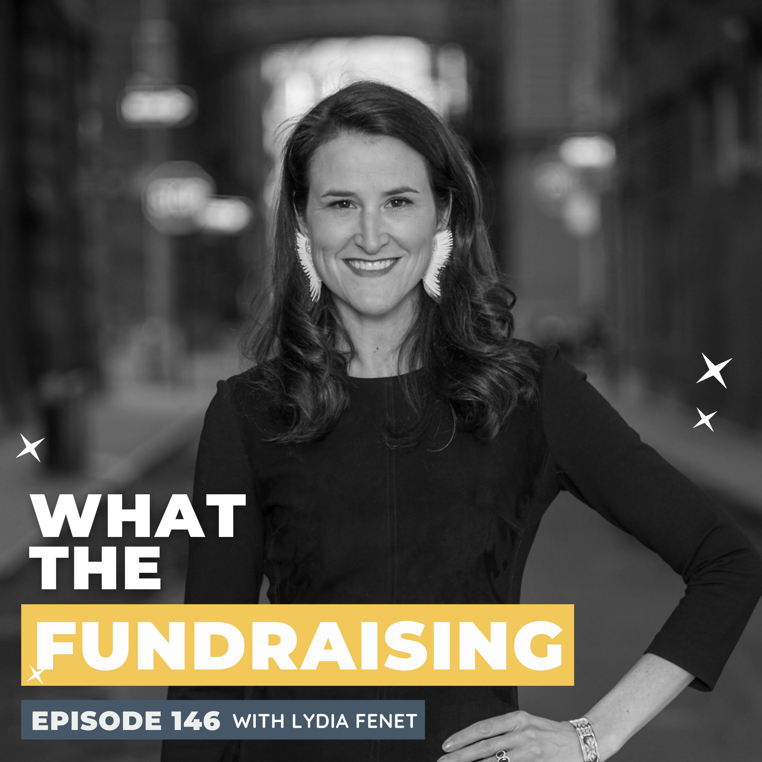 146: Secrets to Fundraising Confidence & Success with Lydia Fenet