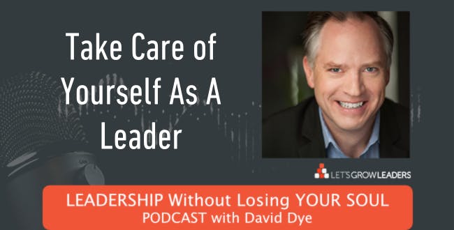 240 Take Care of Yourself as a Leader