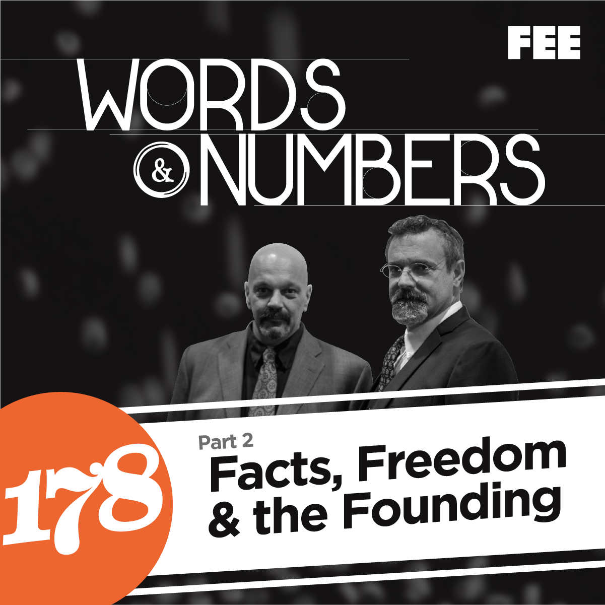 Episode 178: Facts, Freedom & the Founding, Part 2