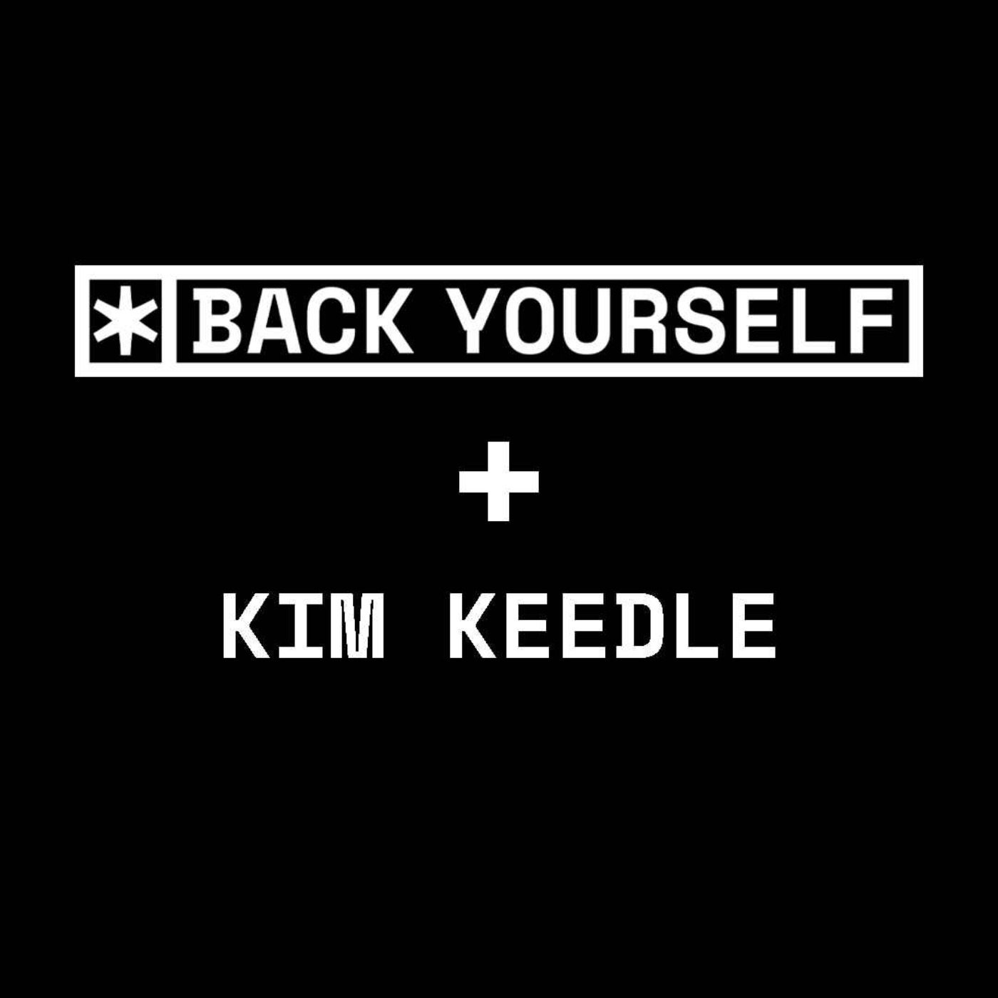 Kim Keedle | Back Yourself