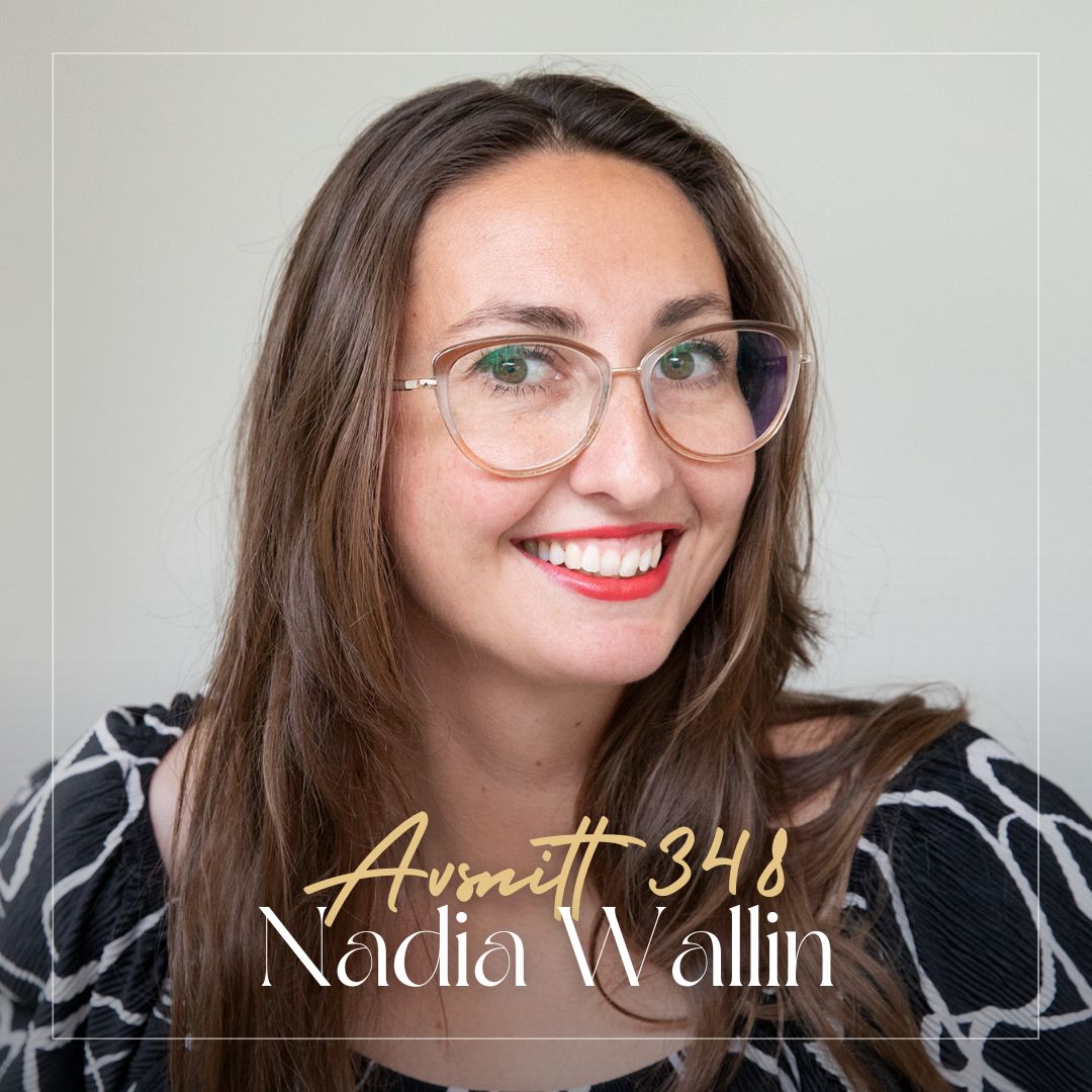348. Nadia Wallin – Från skuld till frihet: Så skapar du en ny & sund relation till din ekonomi