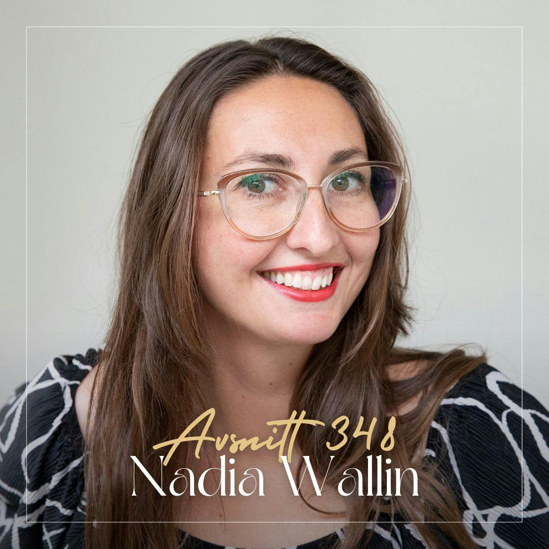 348. Nadia Wallin â FrĂ„n skuld till frihet: SĂ„ skapar du en ny & sund relation till din ekonomi 348. Nadia Wallin â FrĂ„n skuld till frihet: SĂ„ skapar du en ny & sund relation till din ekonomi