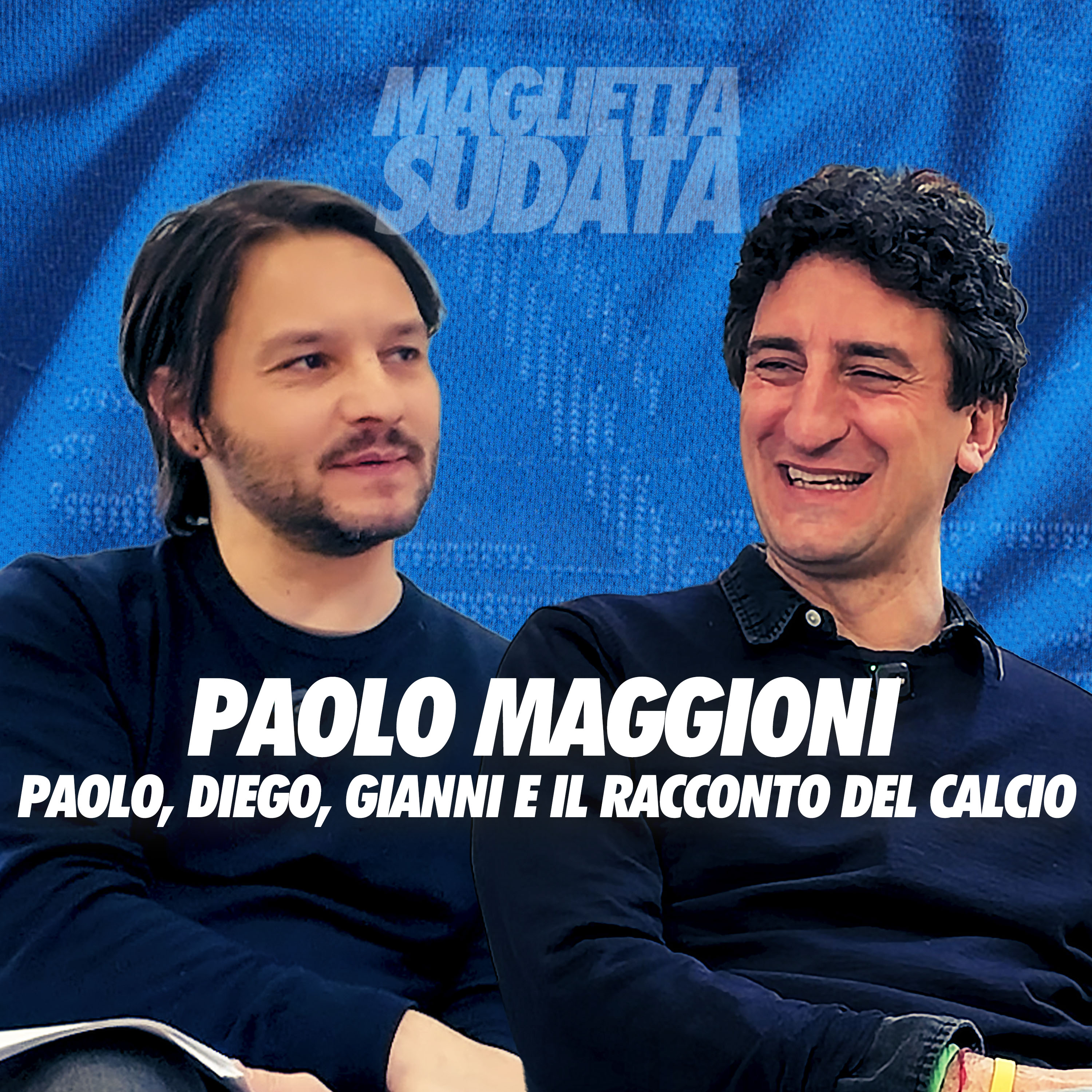 PAOLO MAGGIONI | Paolo, Diego, Gianni e il racconto del calcio episode artwork