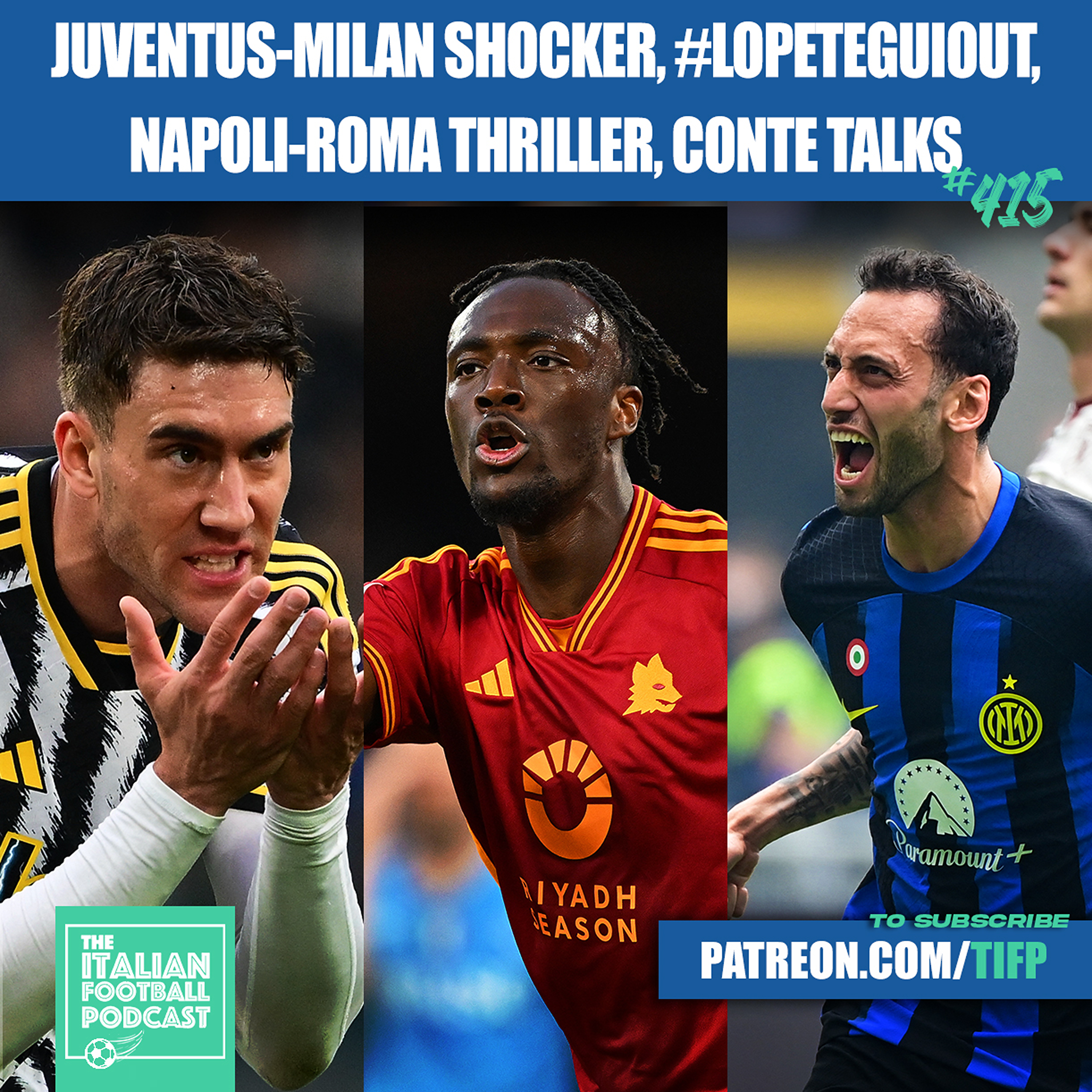 Free Weekly Episode - Juventus-Milan Shocker, #LopeteguiOut, Napoli-Roma Thriller, Conte Talks, Inter Milan Scudetto Party & Much More (Ep. 415)