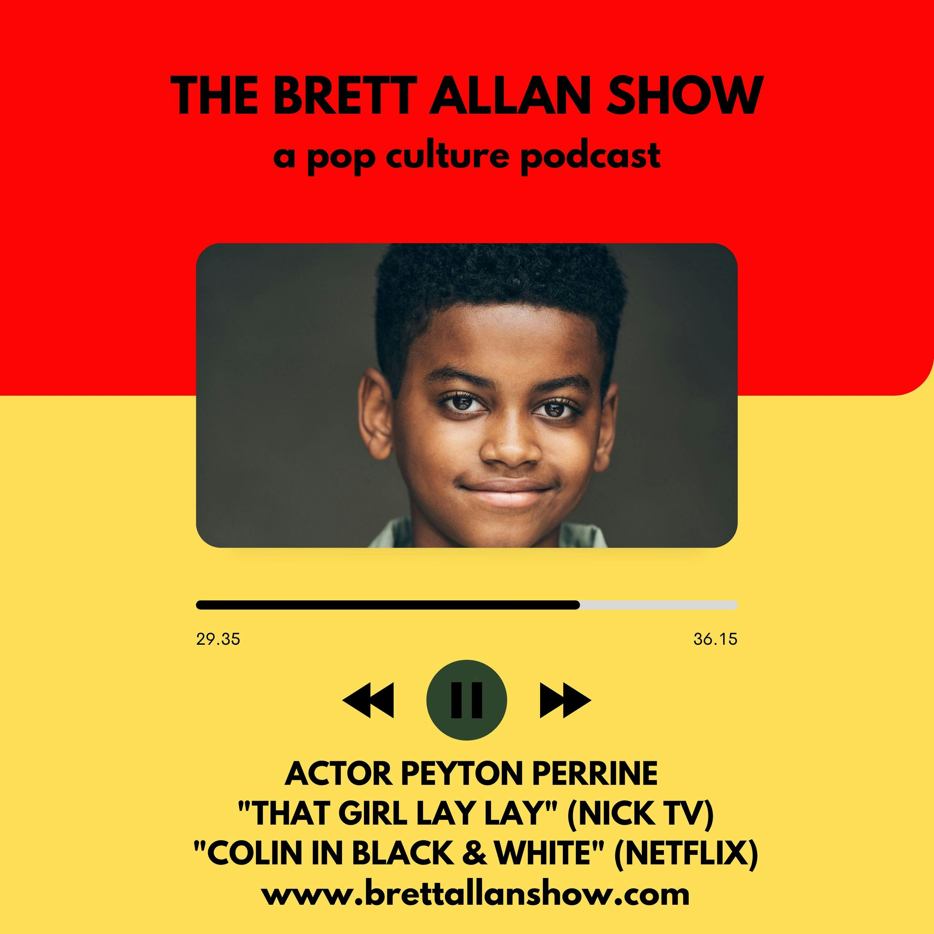 Actor Peyton Perrine Talks "That Girl Lay Lay" and "Colin In Black & White"| Streaming on Nick TV and Netflix Image
