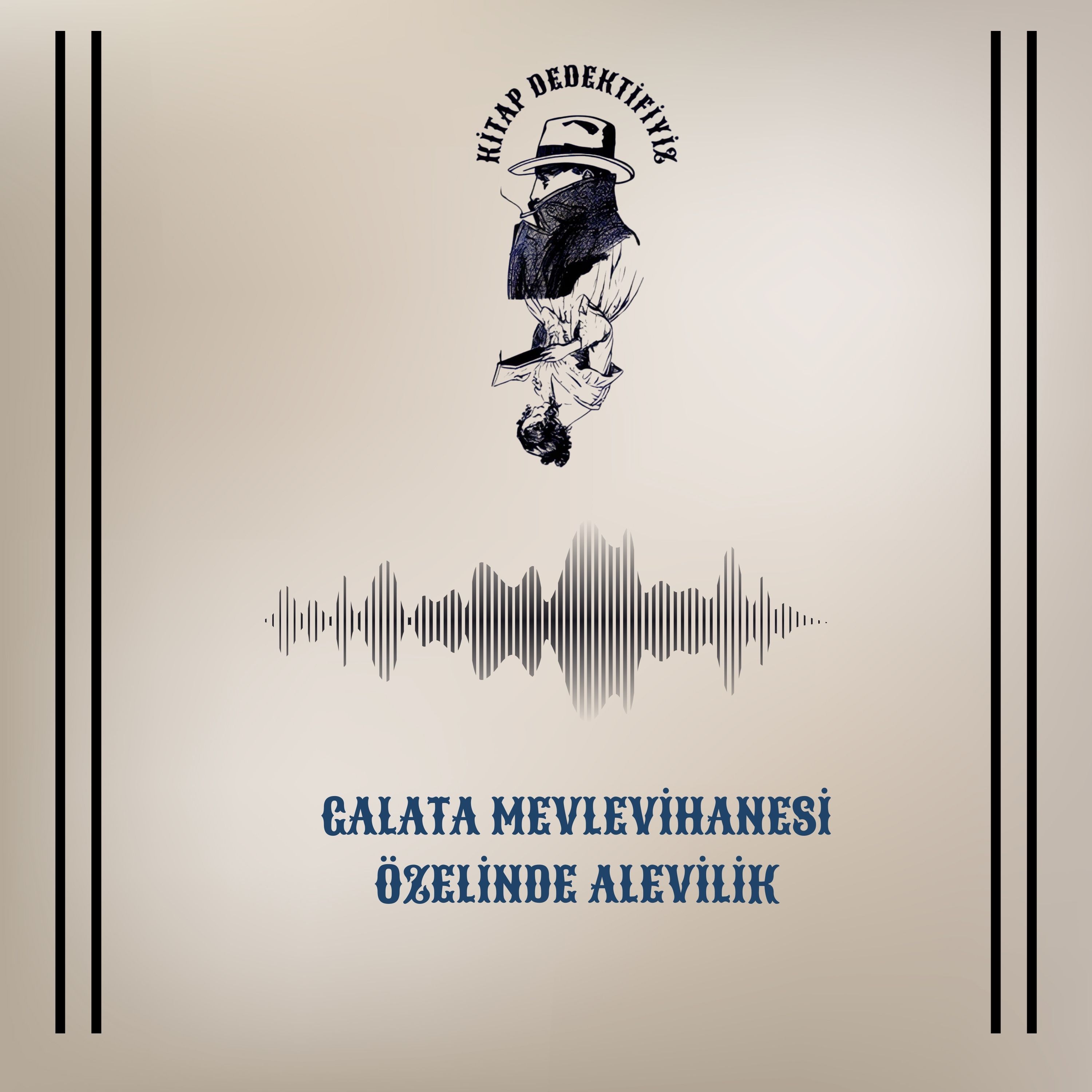 Galata Mevlevihanesi Özelinde Alevilik - Bektaşilik ve Mevlevilik Tarihi! episode artwork