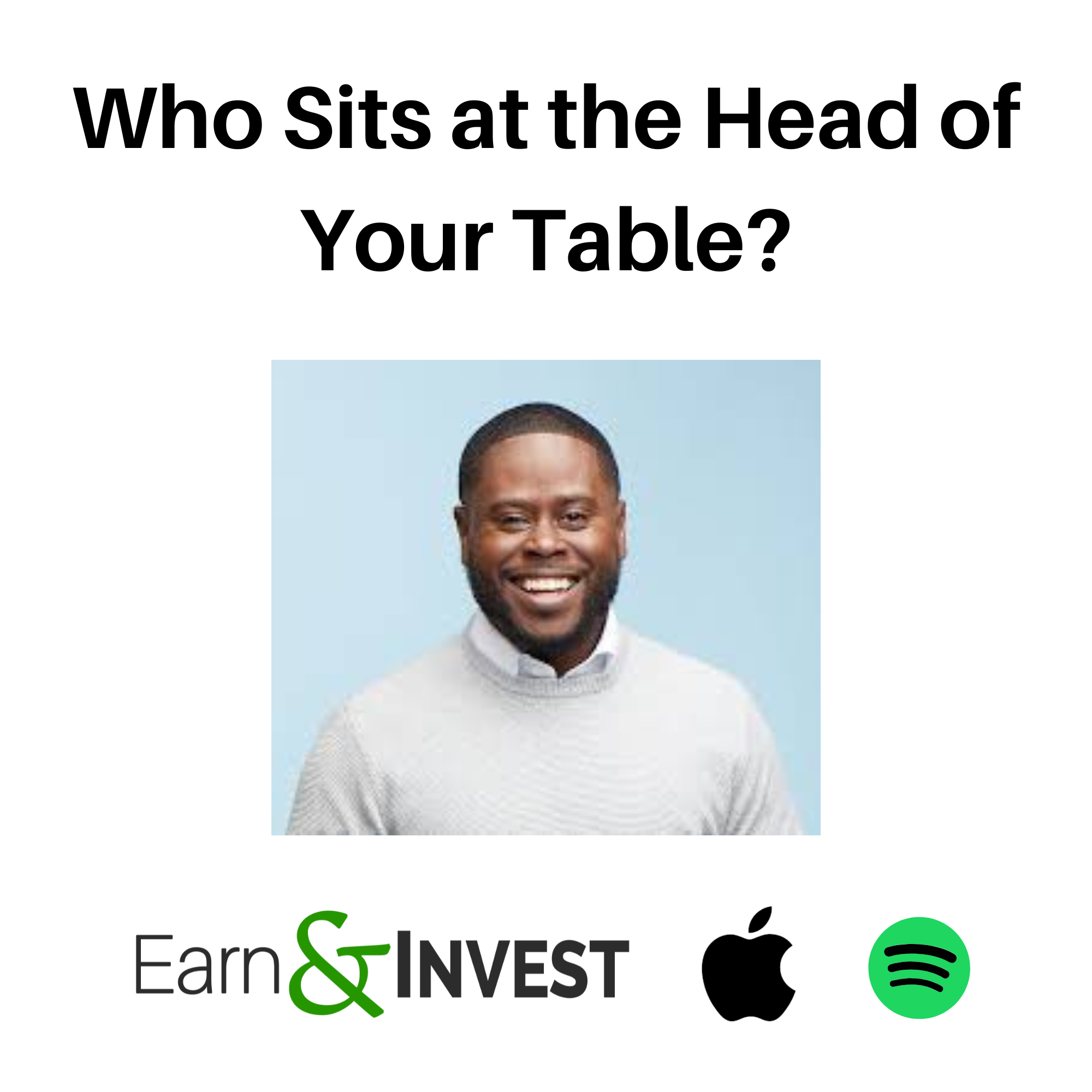 Who Sits at the Head of Your Table w/ Anthony O'Neal