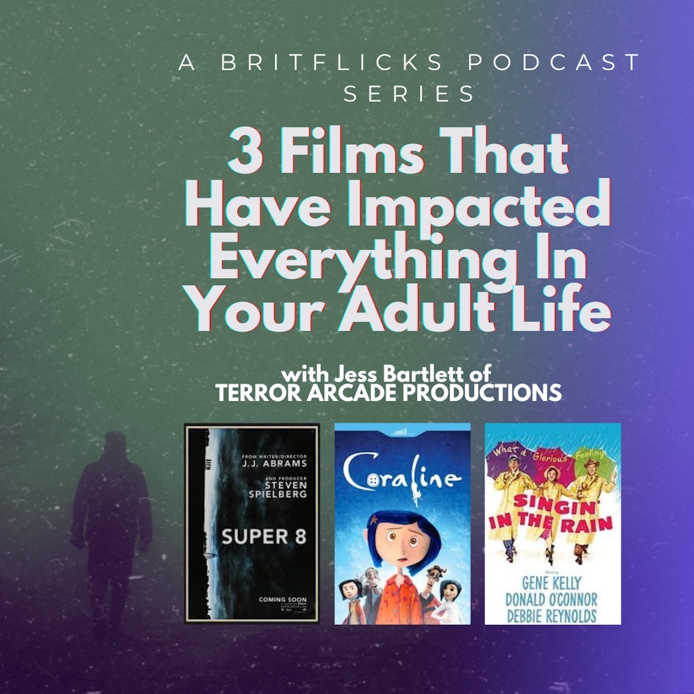 3 FILMS THAT HAVE IMPACTED EVERYTHING IN YOUR ADULT LIFE