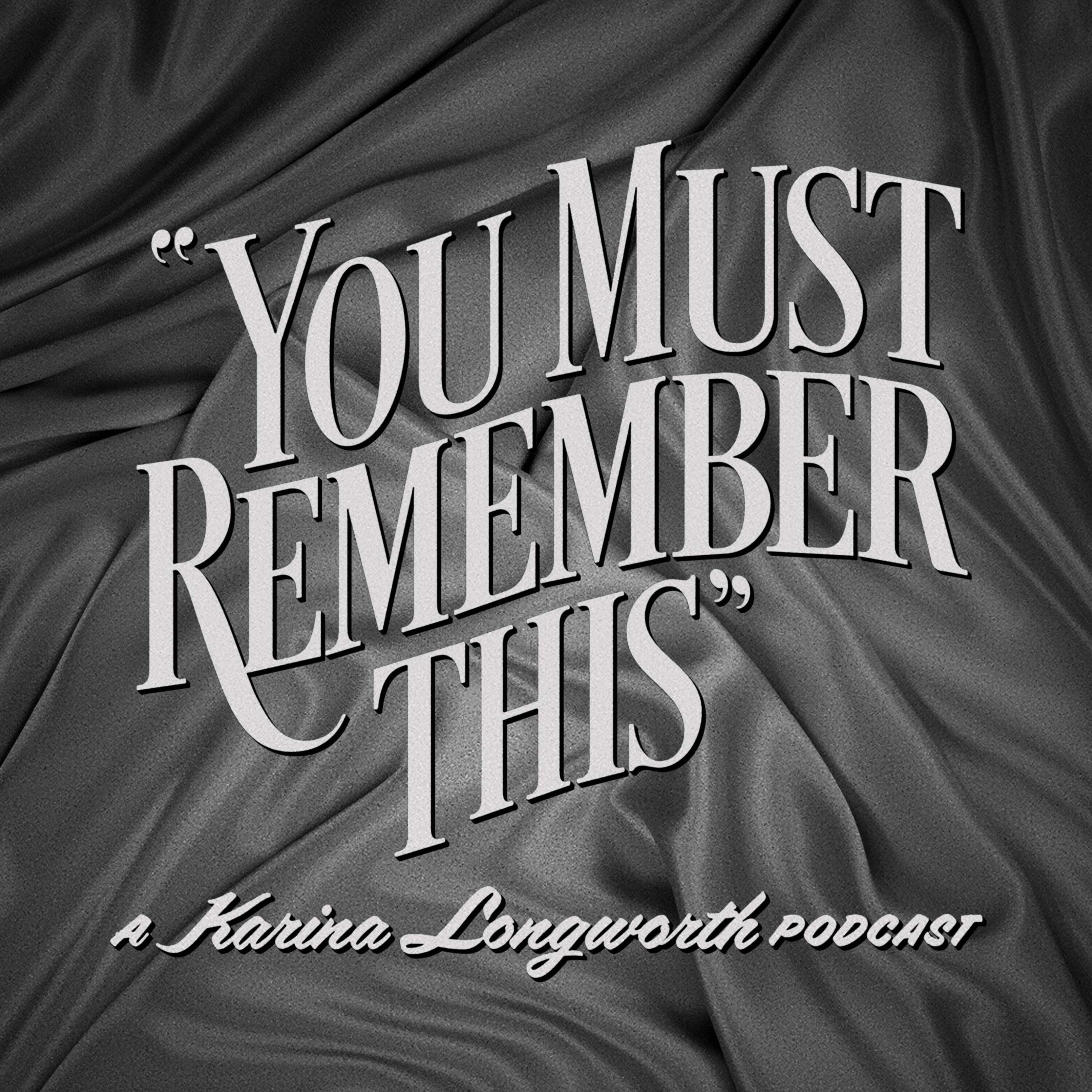 Karina Xxx Video 2015 - You Must Remember This | Premium Podcast Leader. Cadence13.