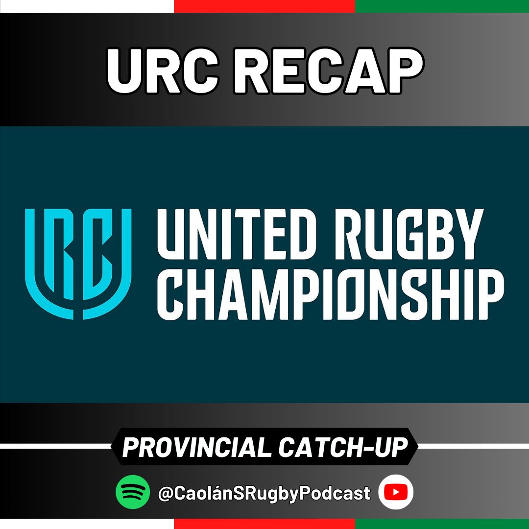 URC Provincial Catch-Up | "Six Nations Block" Recap episode artwork