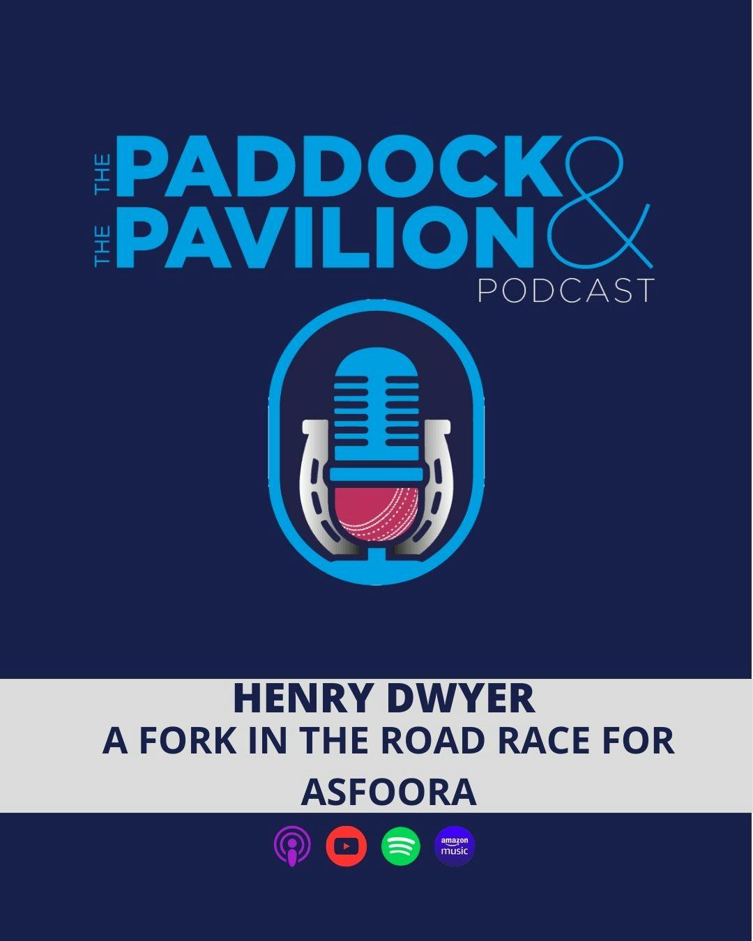Ep 358 - Henry Dwyer - A fork in the road race for Asfoora
