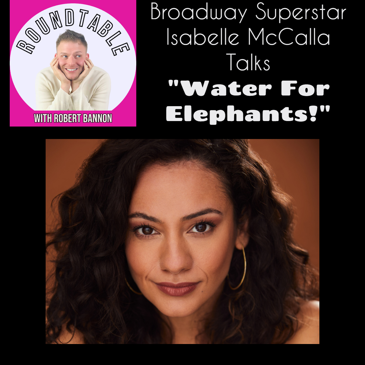 "Water For Elephants" Star Isabelle McCalla Talks The Show, The Album, & The Journey!