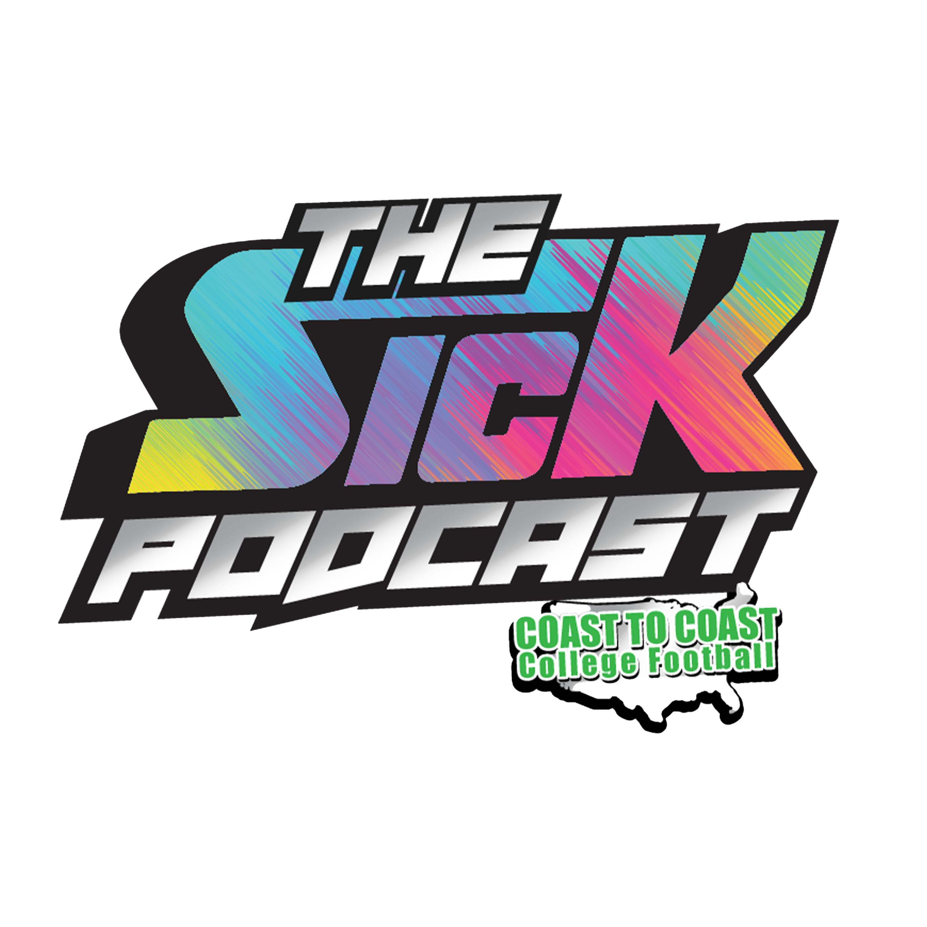 The Sick Podcast - Coast To Coast College Football