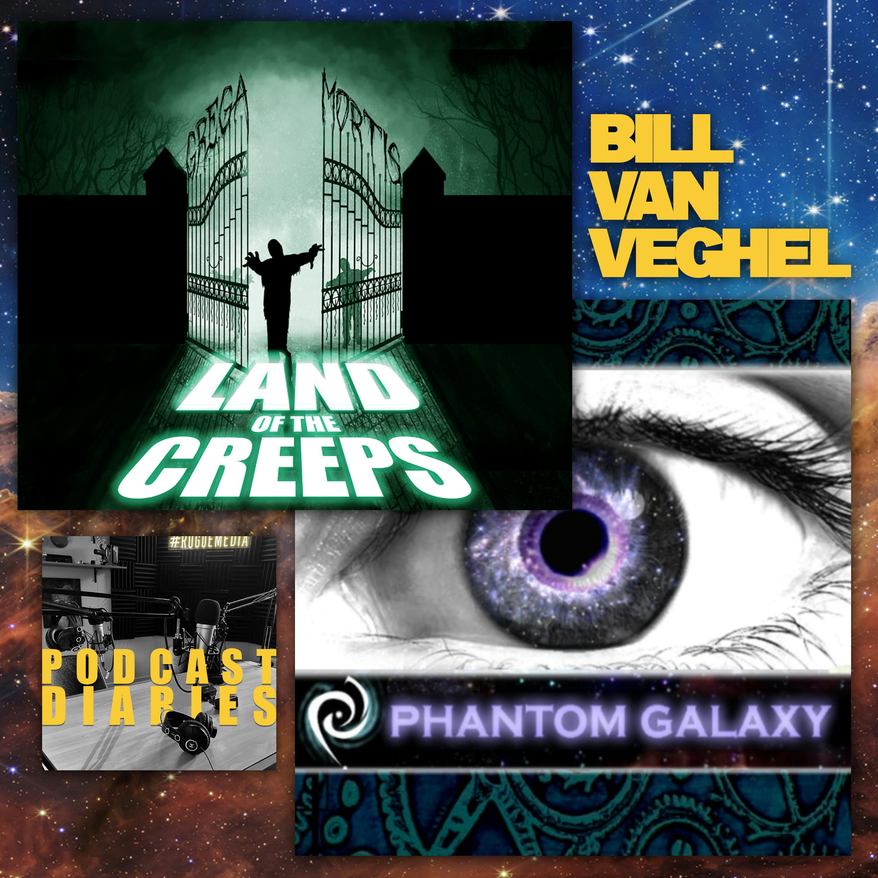 Bill Van Veghel with Land of the Creeps and Phantom Galaxy Podcasts