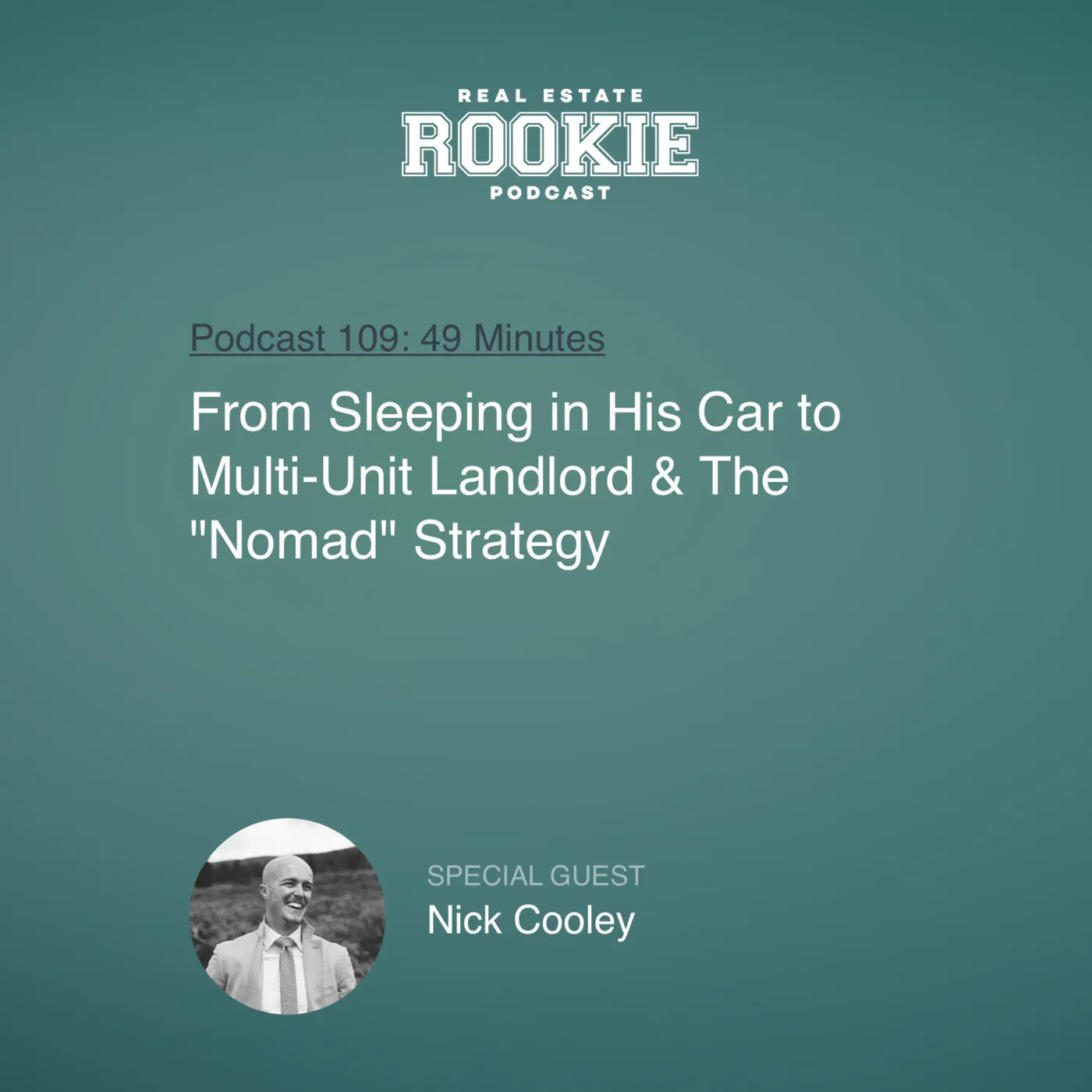 109: From Sleeping in His Car to Multi-Unit Landlord & The "Nomad" Strategy