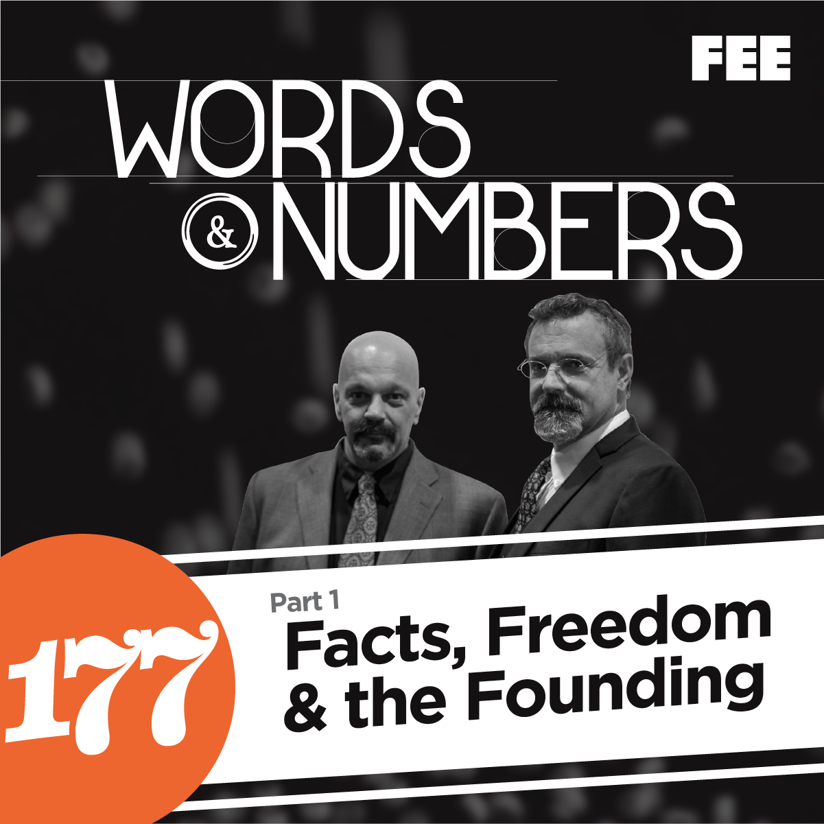 Episode 177: Facts, Freedom & the Founding, Part 1