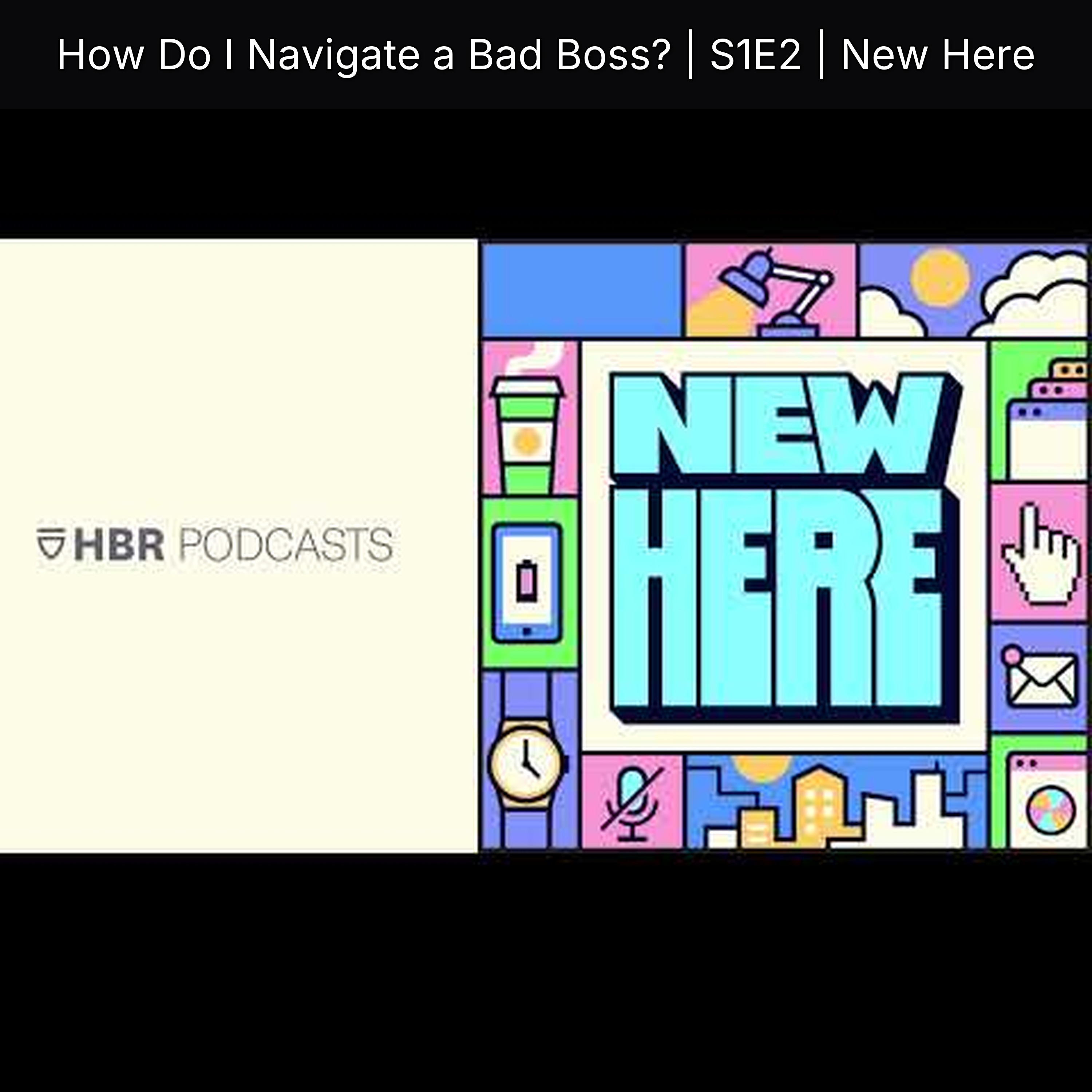 How Do I Navigate a Bad Boss? | S1E2 | New Here