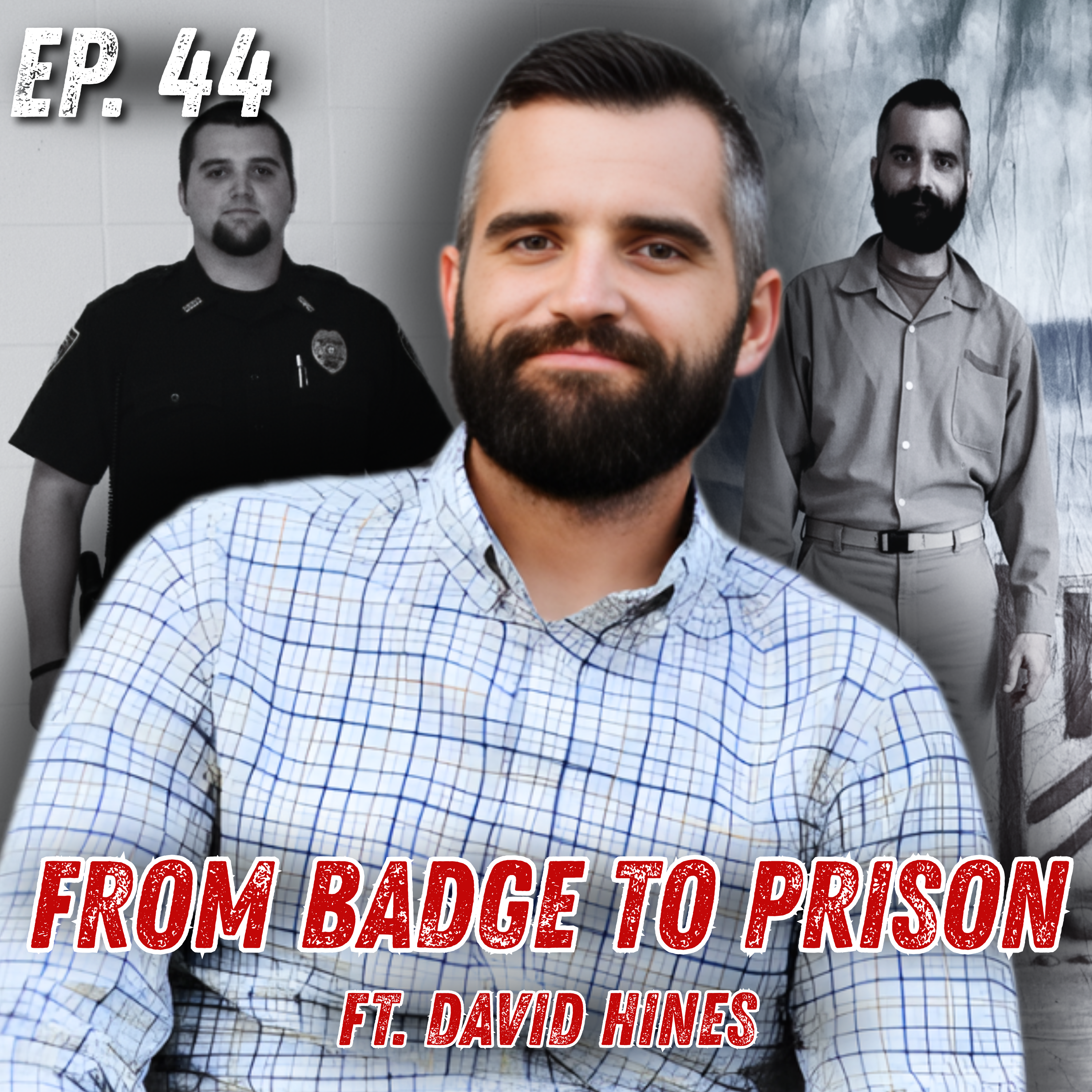 Ep 44: From Narc COP to Prison Number: What Policing Culture Doesn’t Warn About