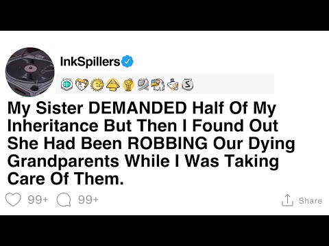 Sister's Shocking Inheritance Demand and Betrayal Exposed