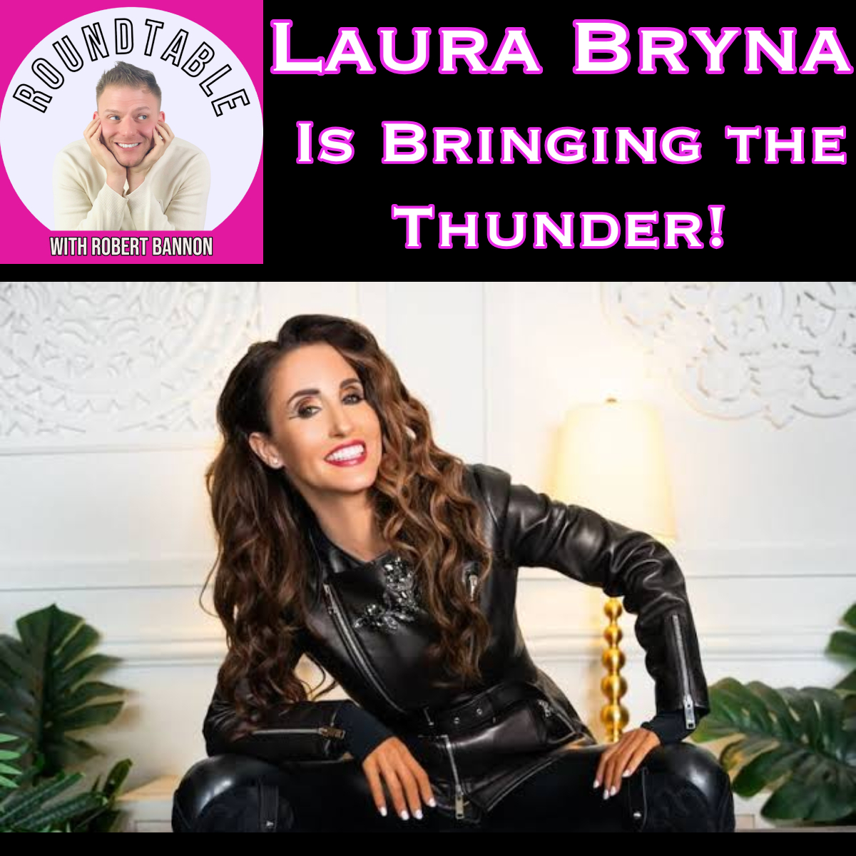 Laura Bryna Is Bringing the Thunder!