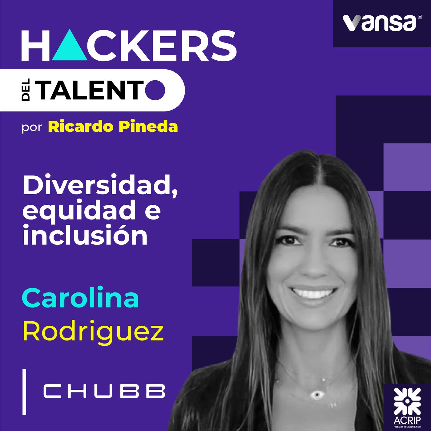 153. Diversidad, equidad e inclusión - Carolina Rodríguez (Chubb) episode artwork