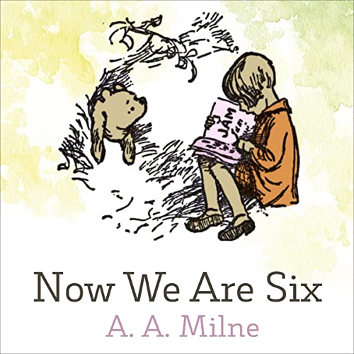 Now We Are Six by A. A. Milne ~ Full Audiobook