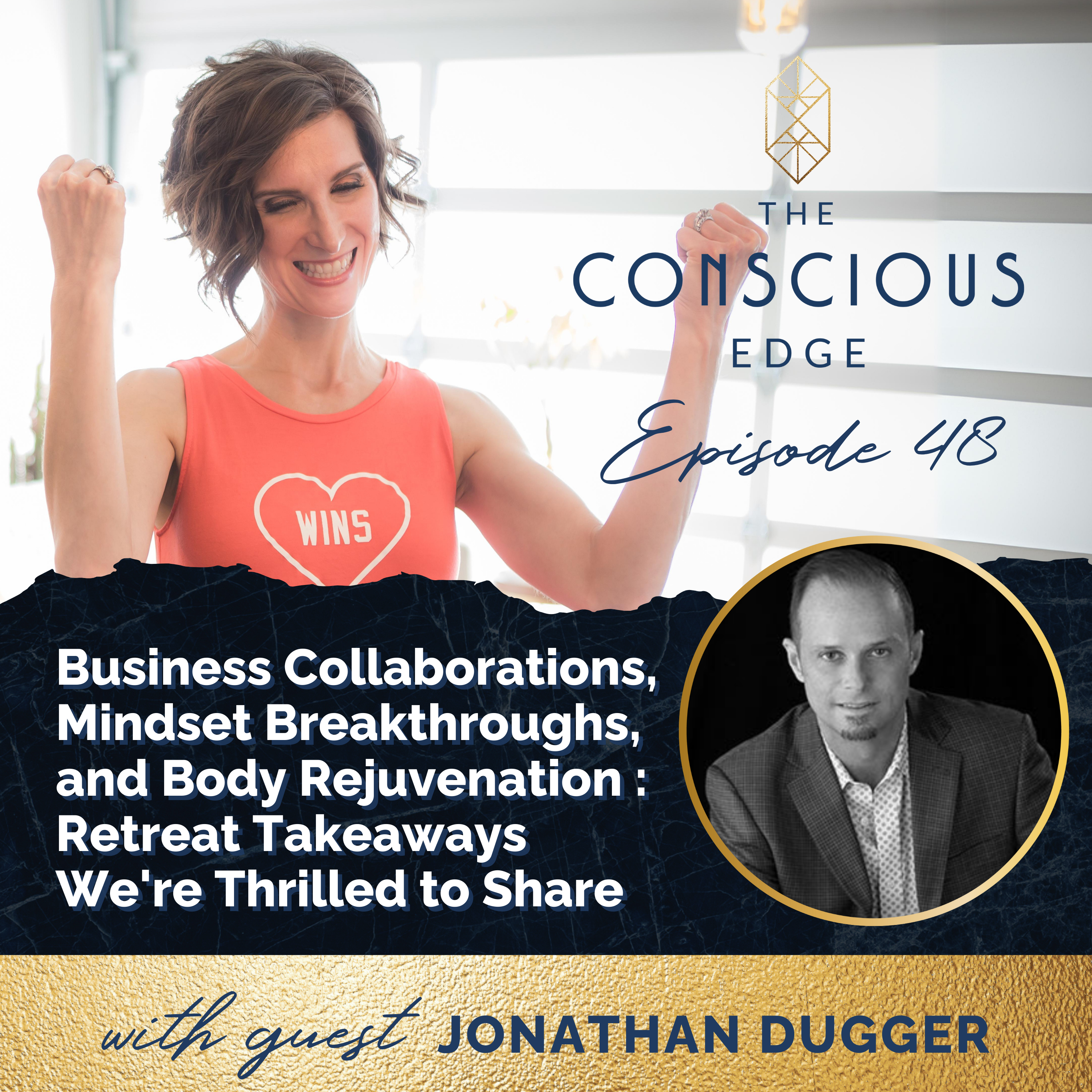 Business Collaborations, Mindset Breakthroughs, and Body Rejuvenation : Retreat Takeaways We're Thrilled to Share EP 48 episode artwork
