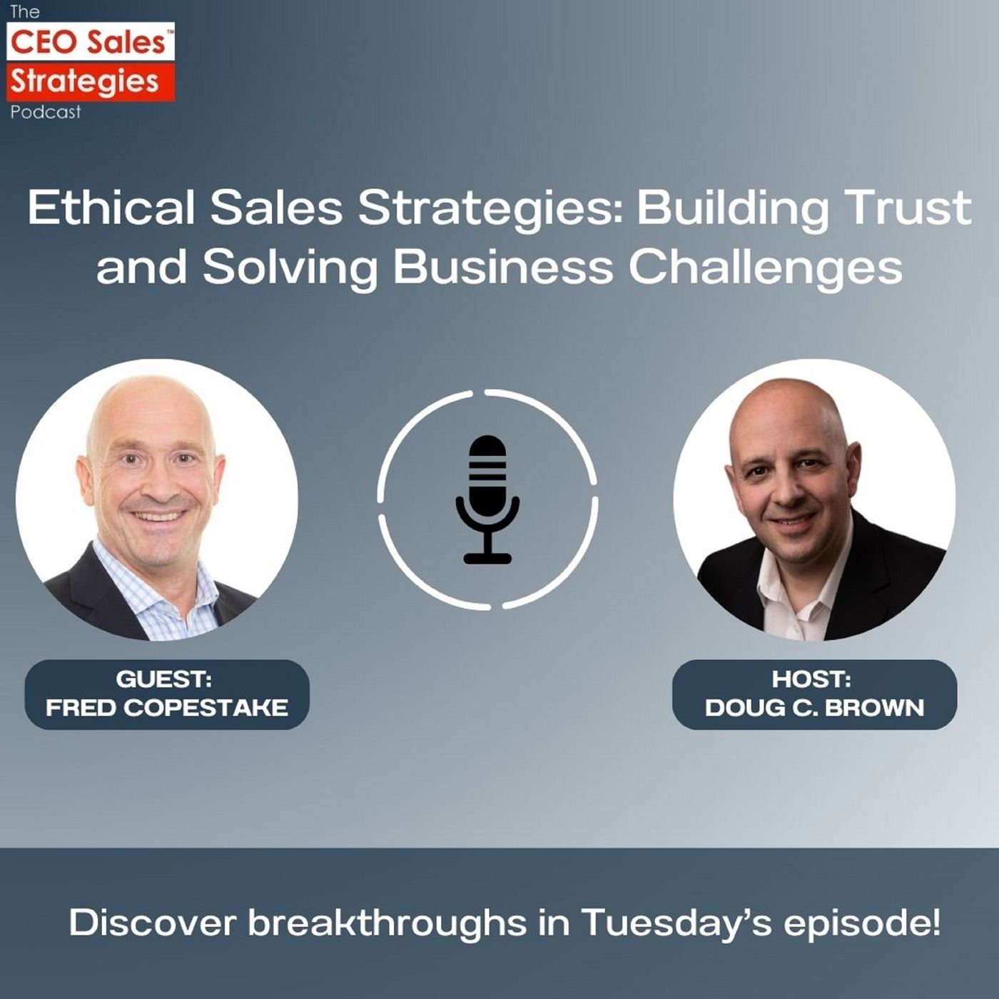 Ethical Sales Strategies: Building Trust and Solving Business Challenges  [Episode 169] episode artwork