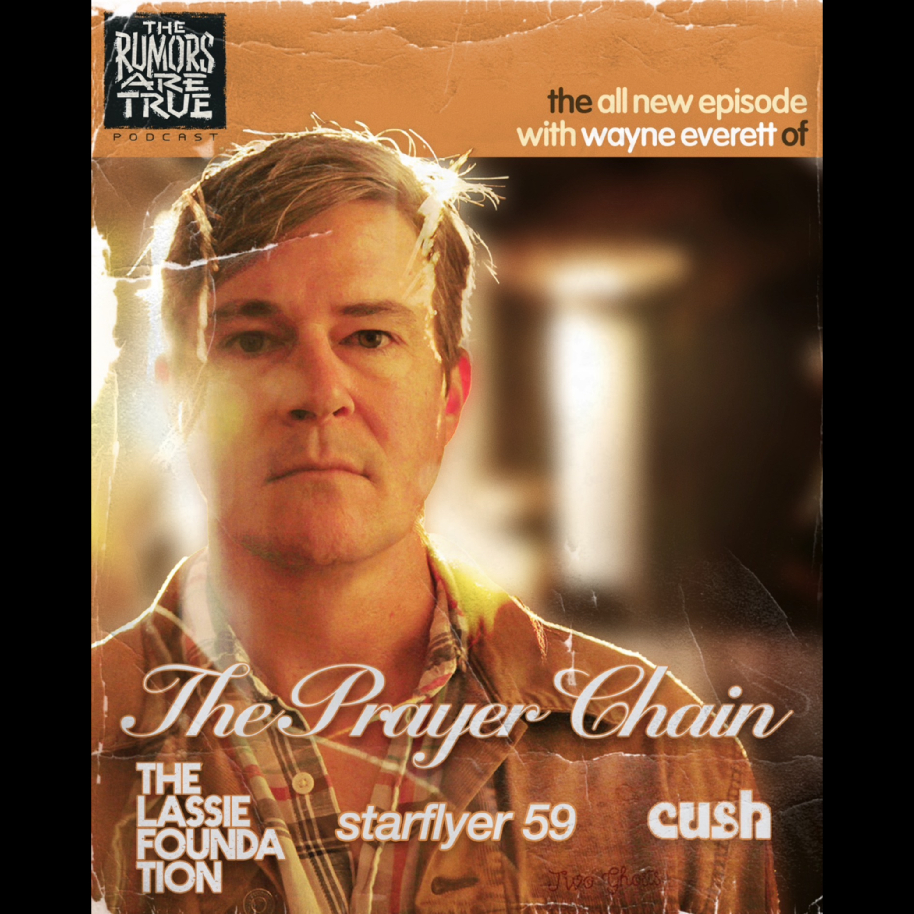Wayne Everett (The Prayer Chain, Starflyer 59, The Lassie Foundation, Cush) episode artwork