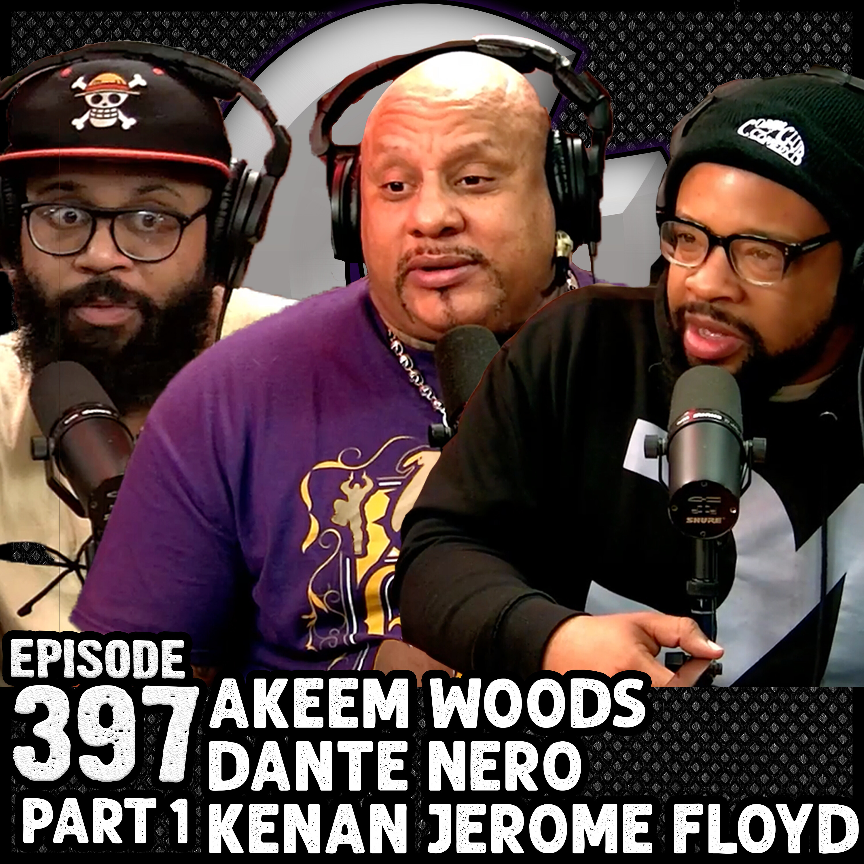 Ep #397 - Single Again | DANTE NERO, AKEEM WOODS & KENAN JEROME FLOYD (Part 1) episode artwork