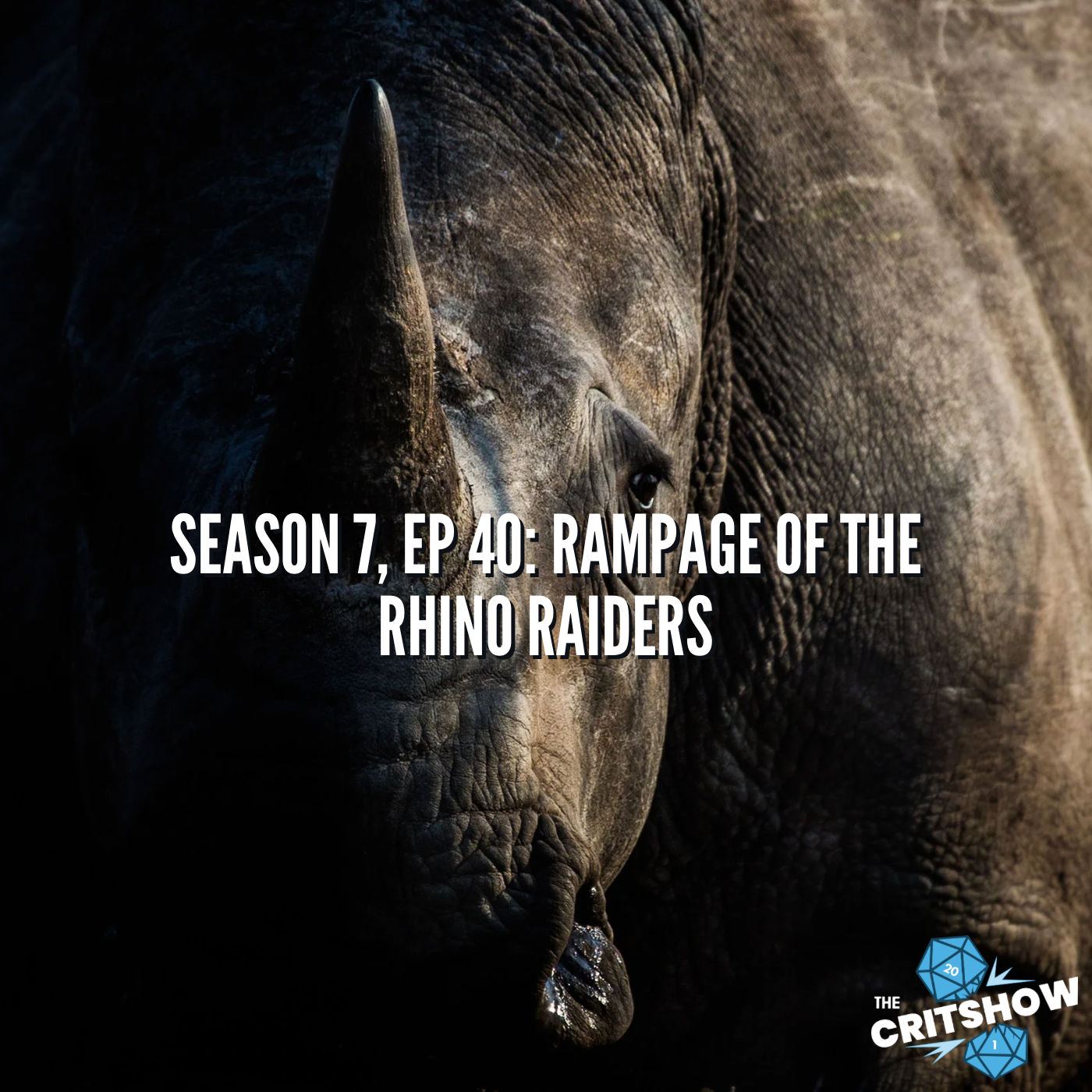 Rampage of the Rhino Raiders (S7, E40)