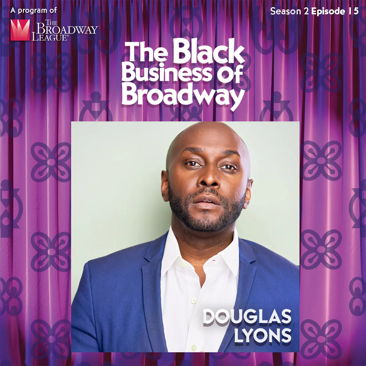 #27 Creating the Legacy: Douglas Lyons #27 Creating the Legacy: Douglas Lyons