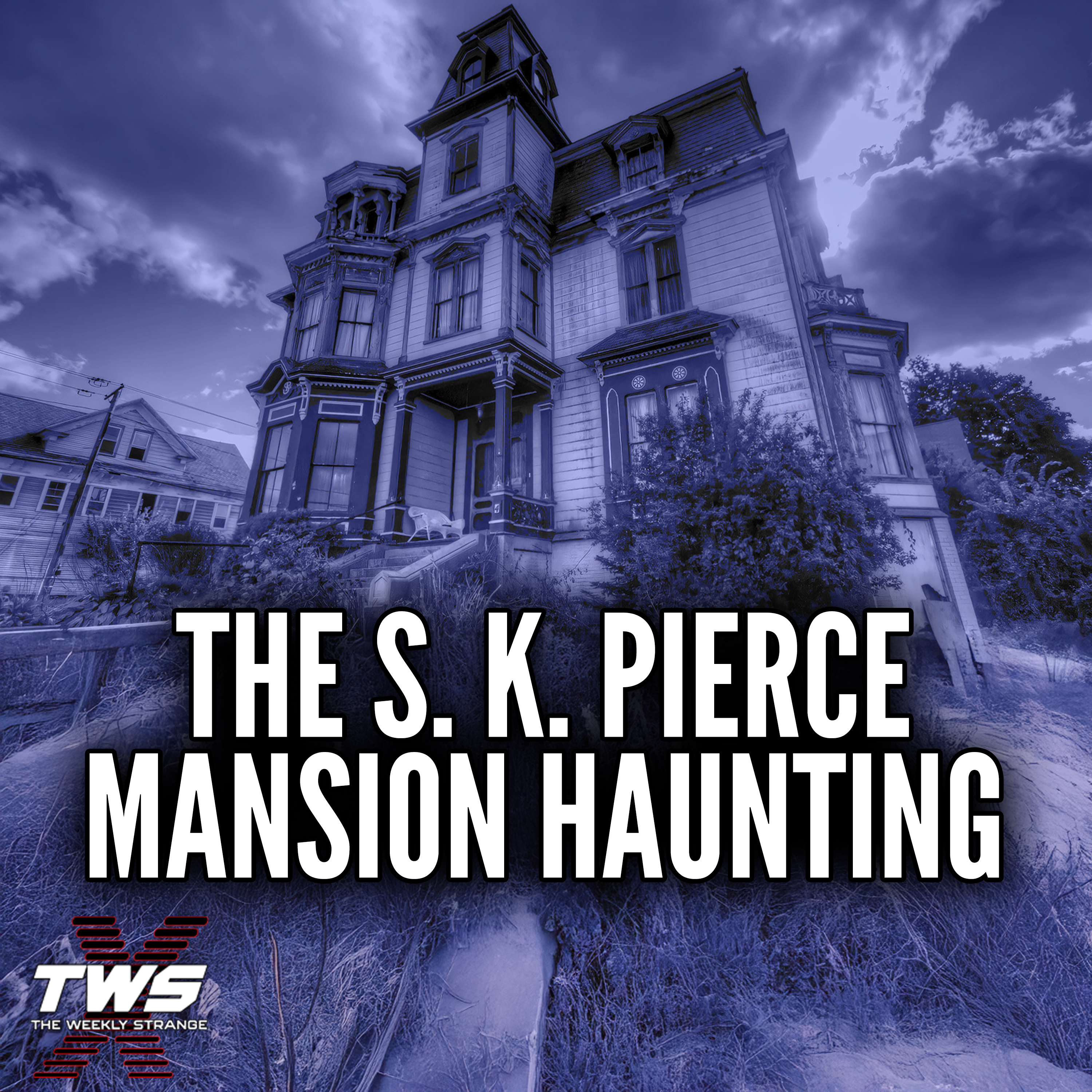 The Mansion of Screams: Inside America's Most Haunted Victorian Home THE WEEKLY STRANGE Episode 42 episode artwork